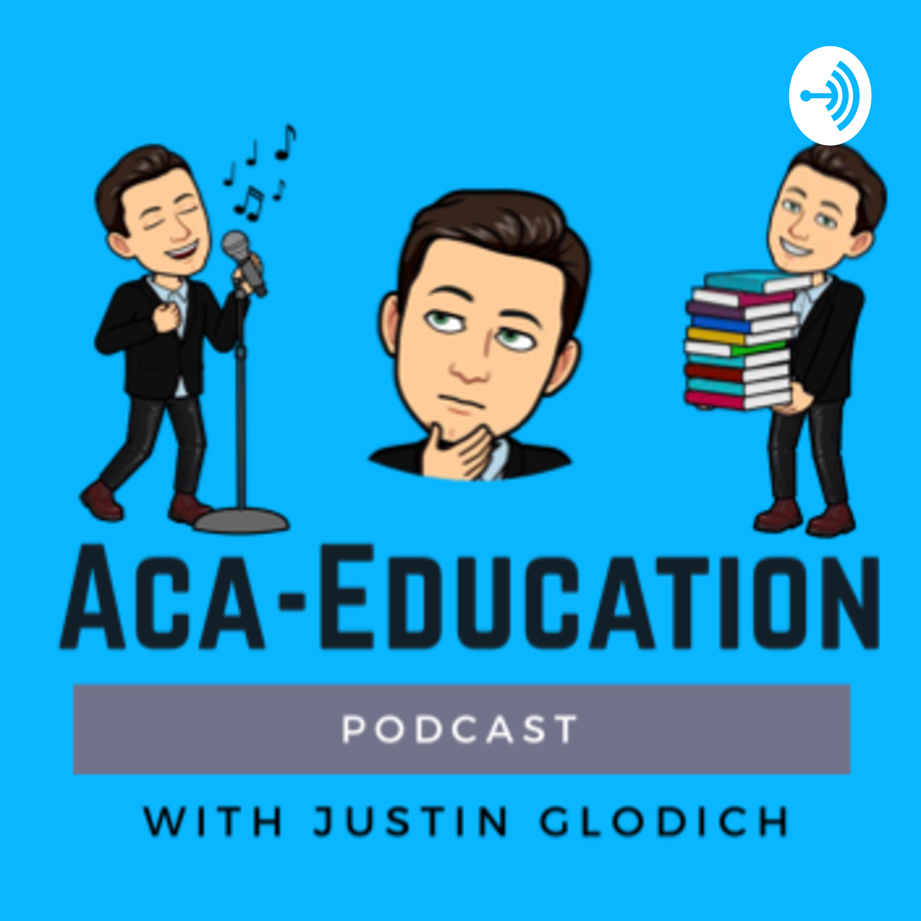The Aca-Education Podcast with Justin Glodich
