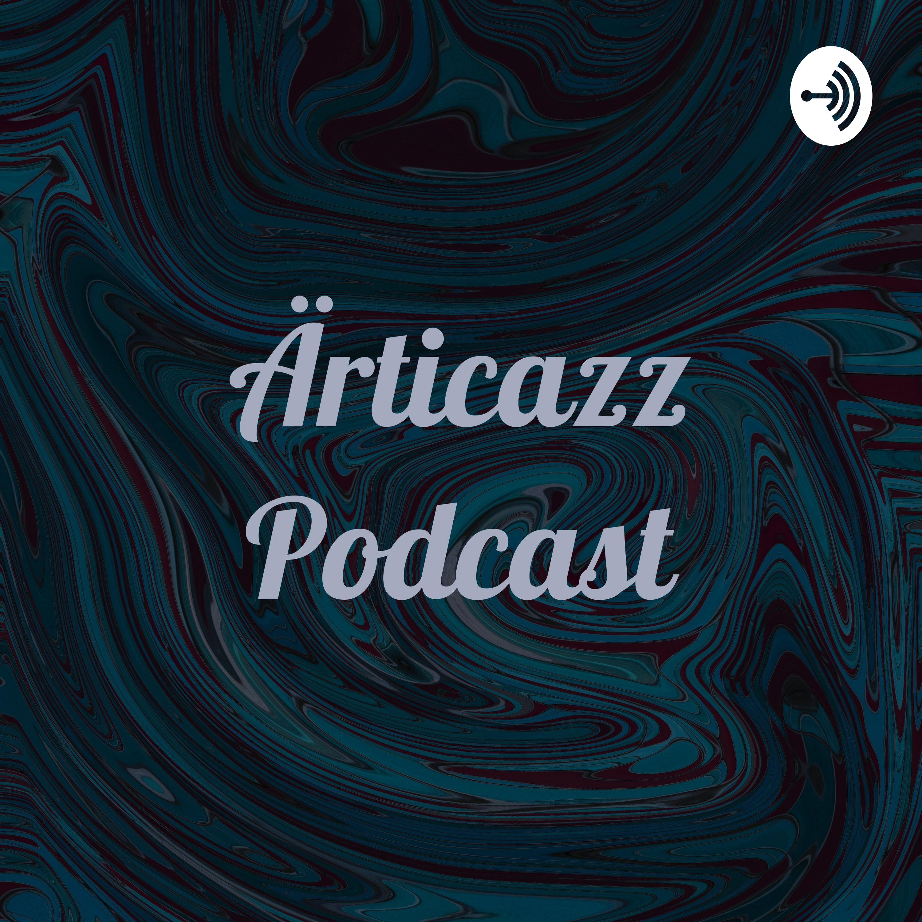 Ärticazz Podcast