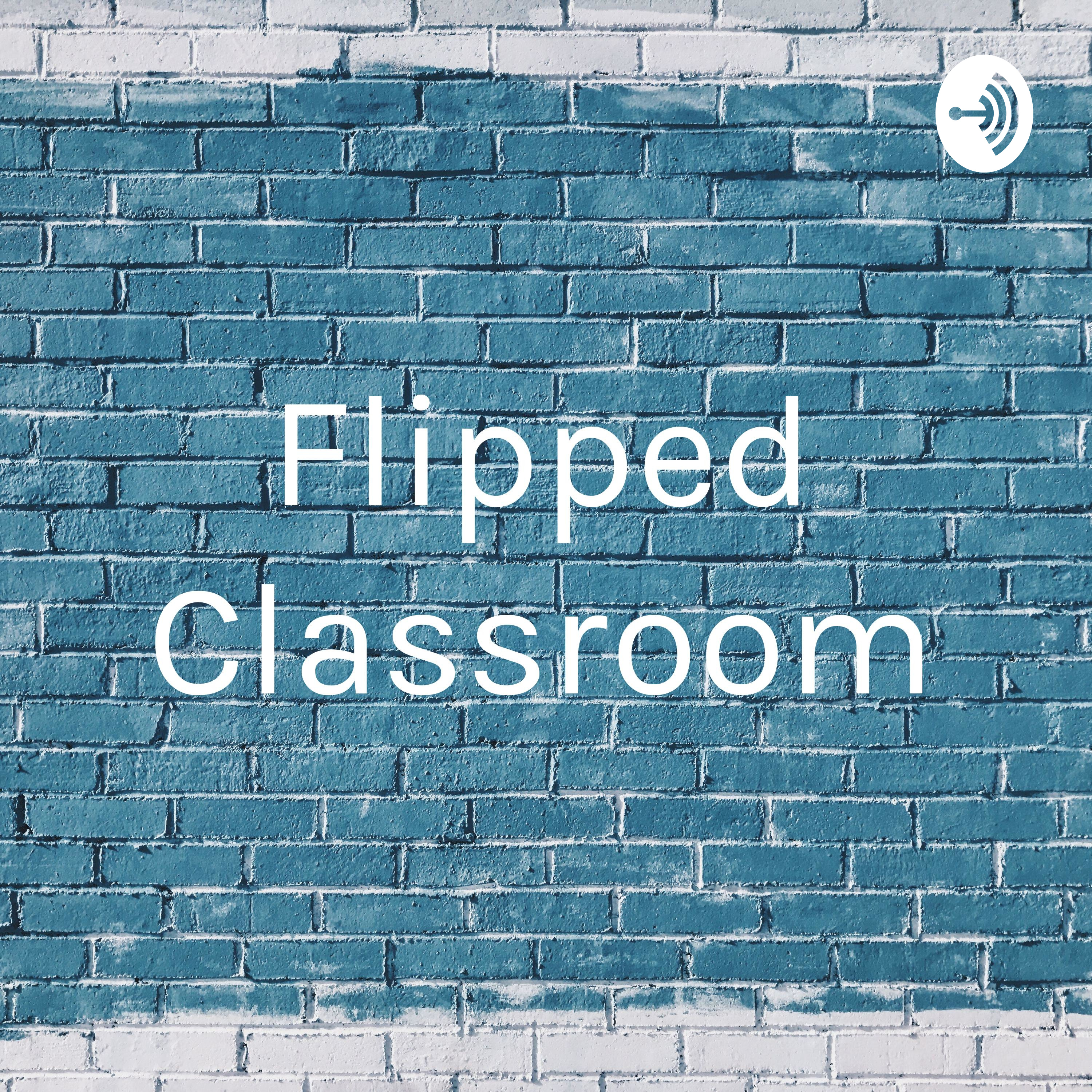 Flipped Classroom