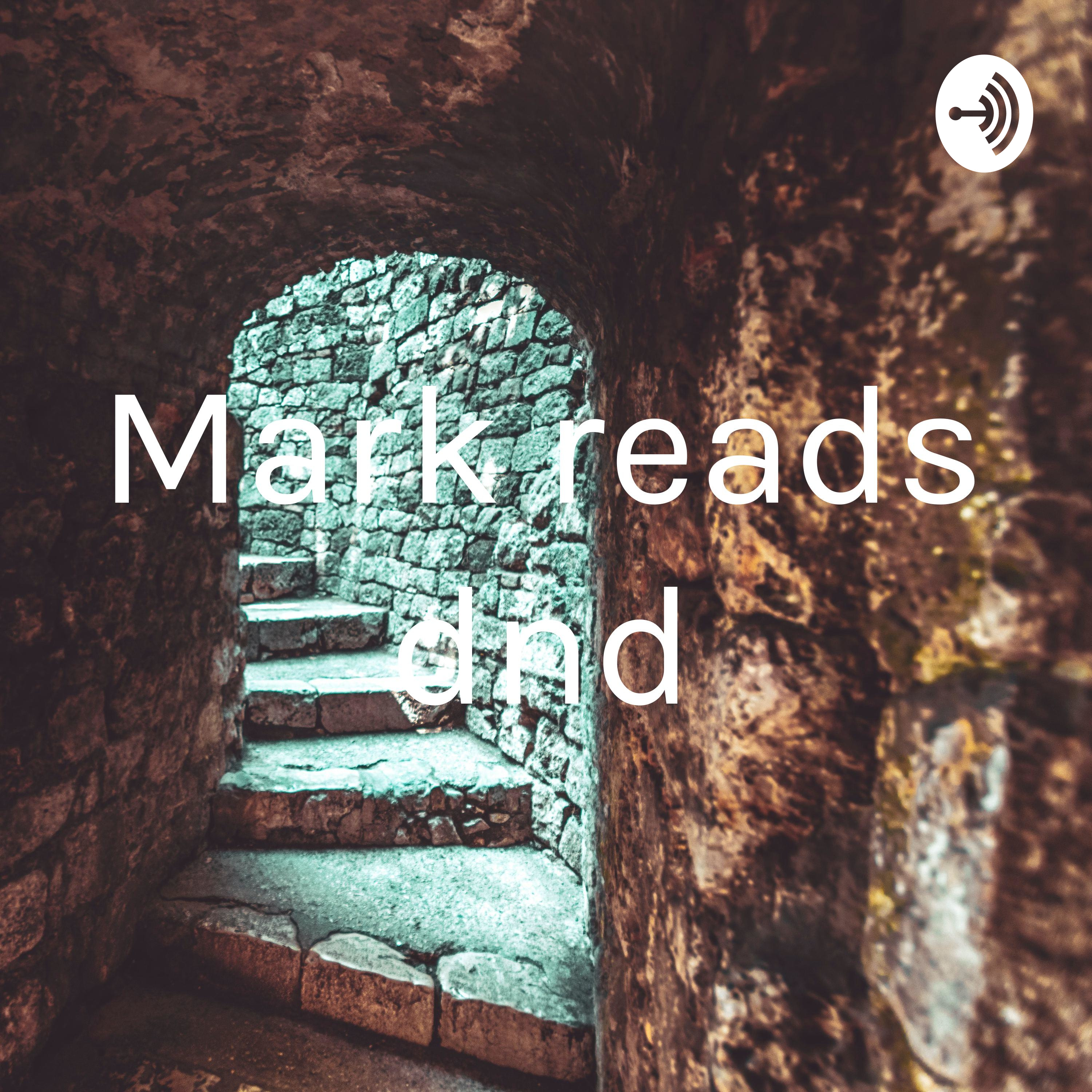 Mark reads dnd