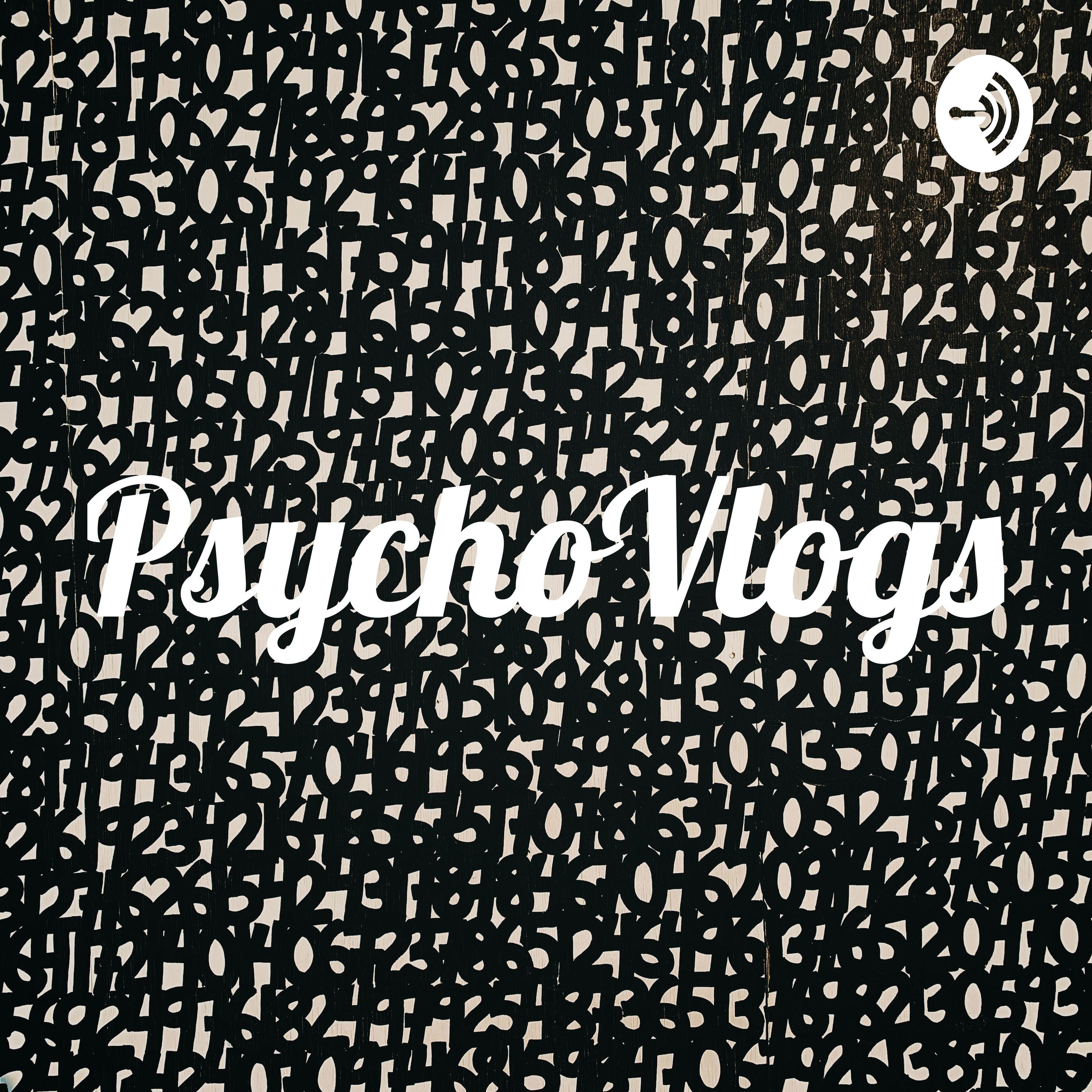 PsychoVlogs