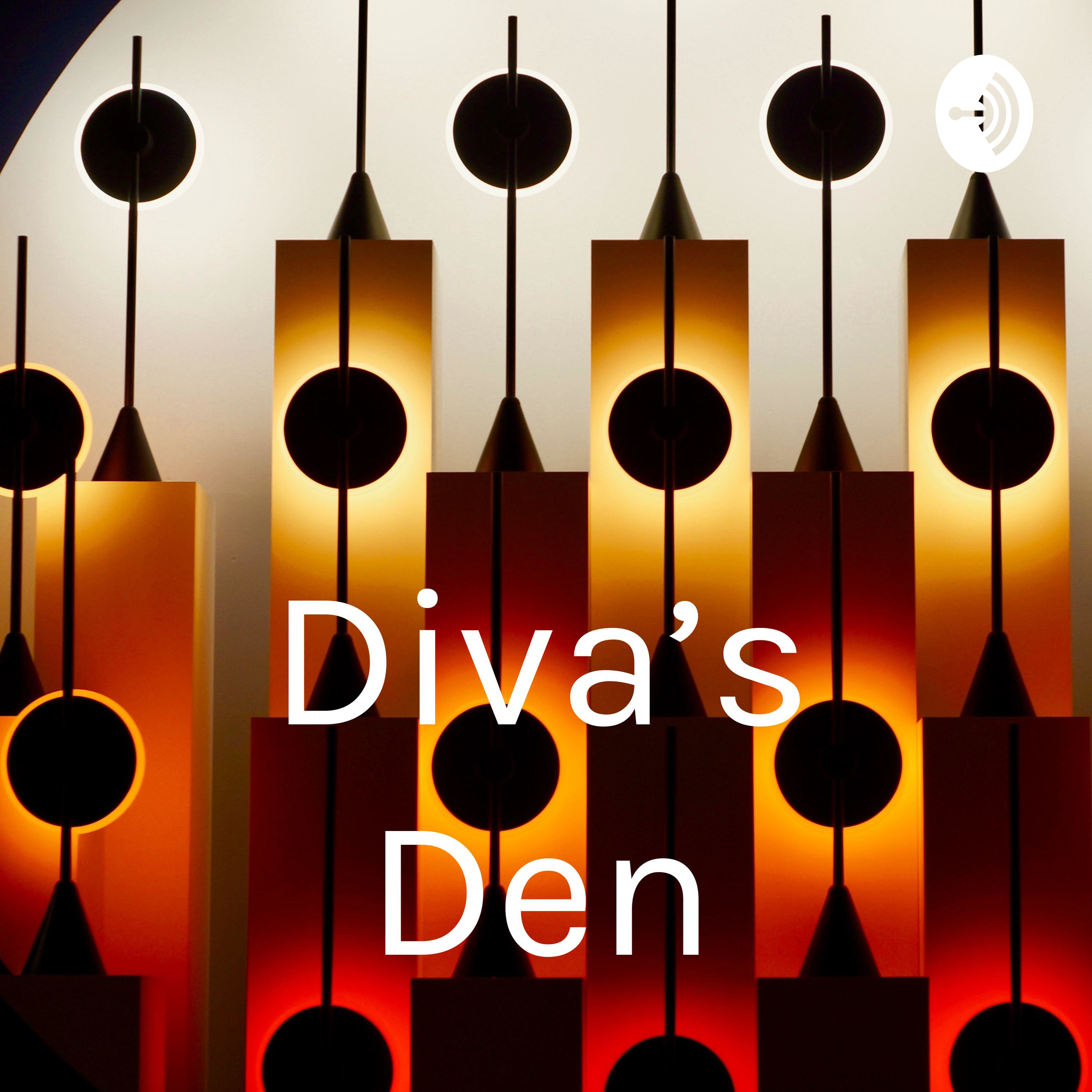 Diva\'s Den