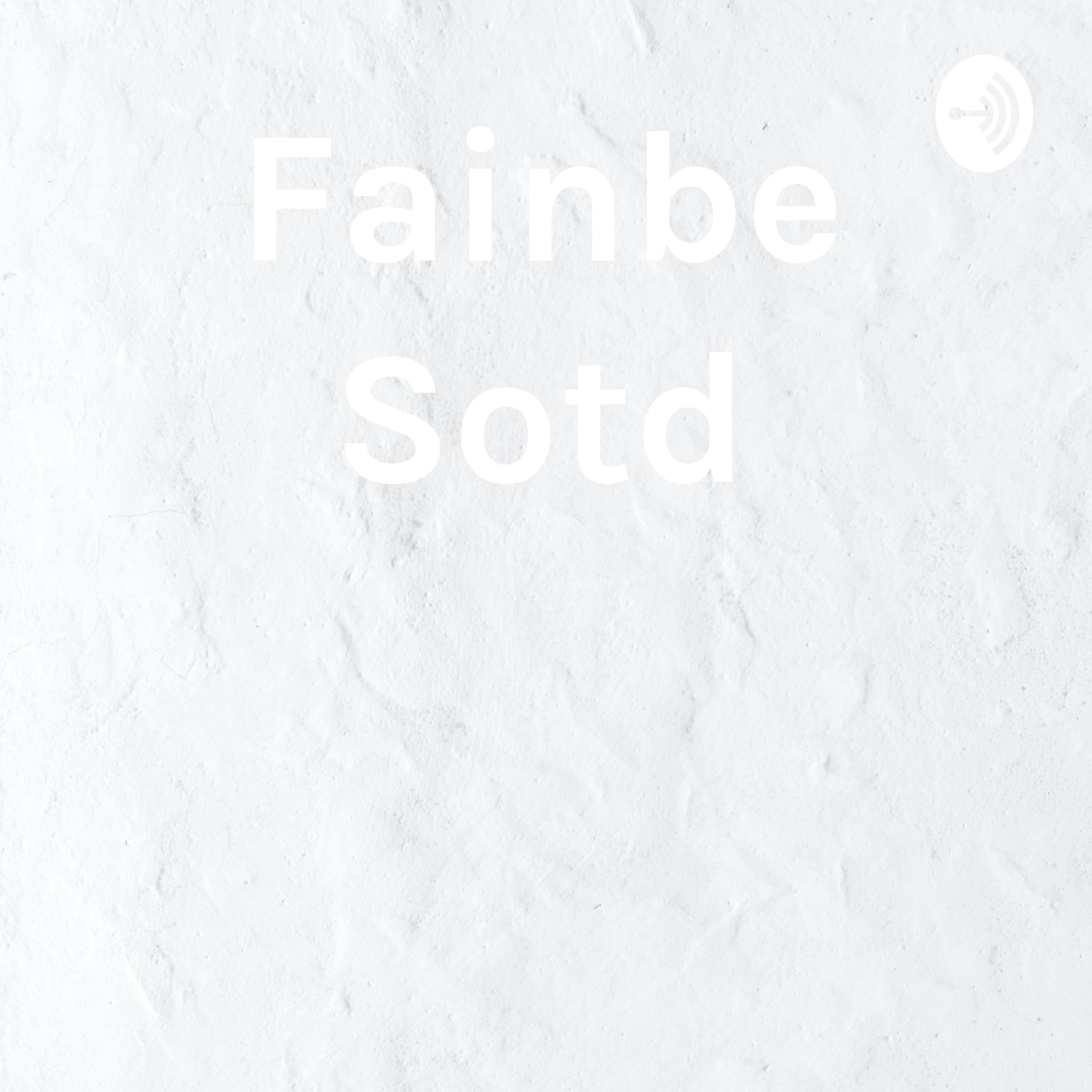 Fainbe Sotd