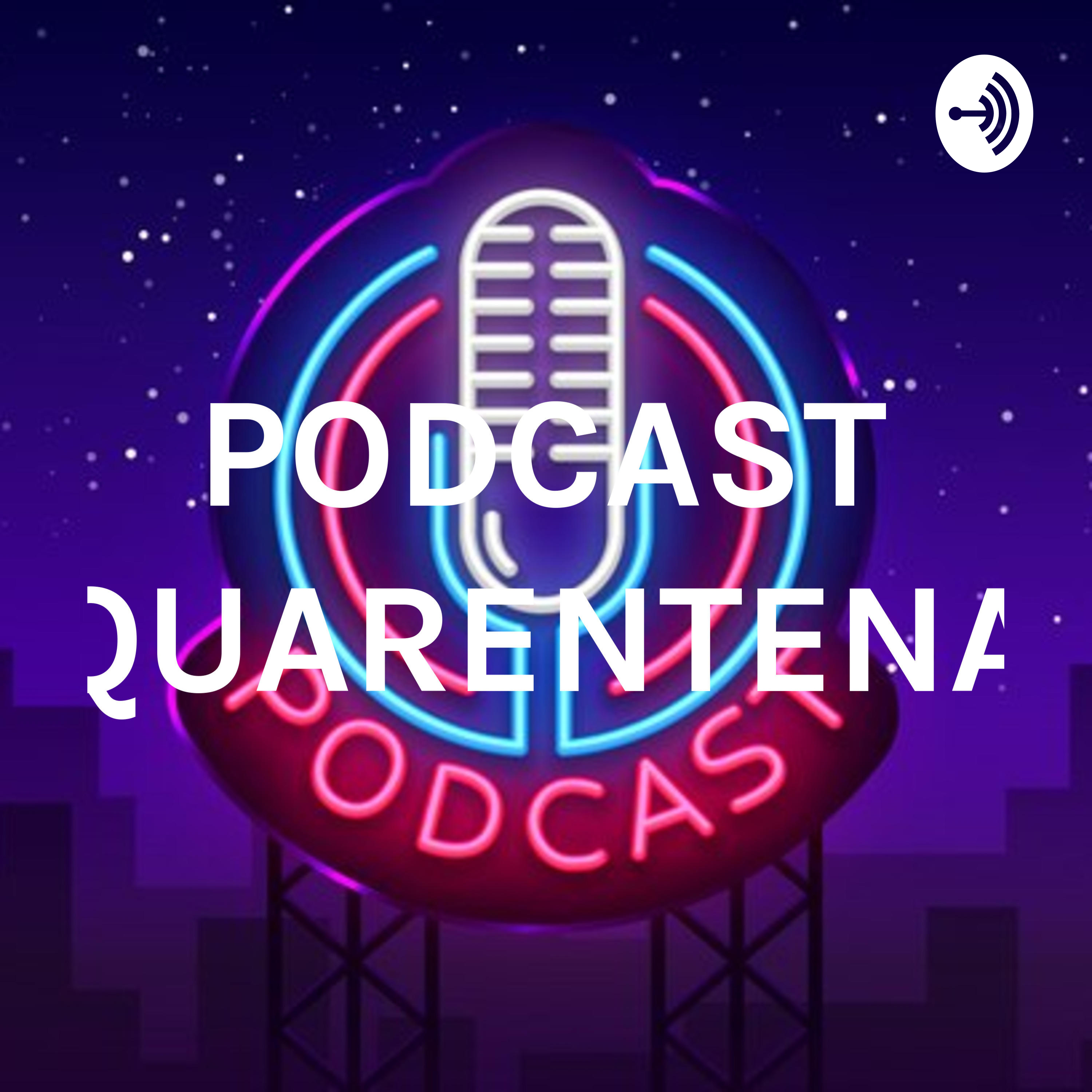 PODCAST QUARENTENA