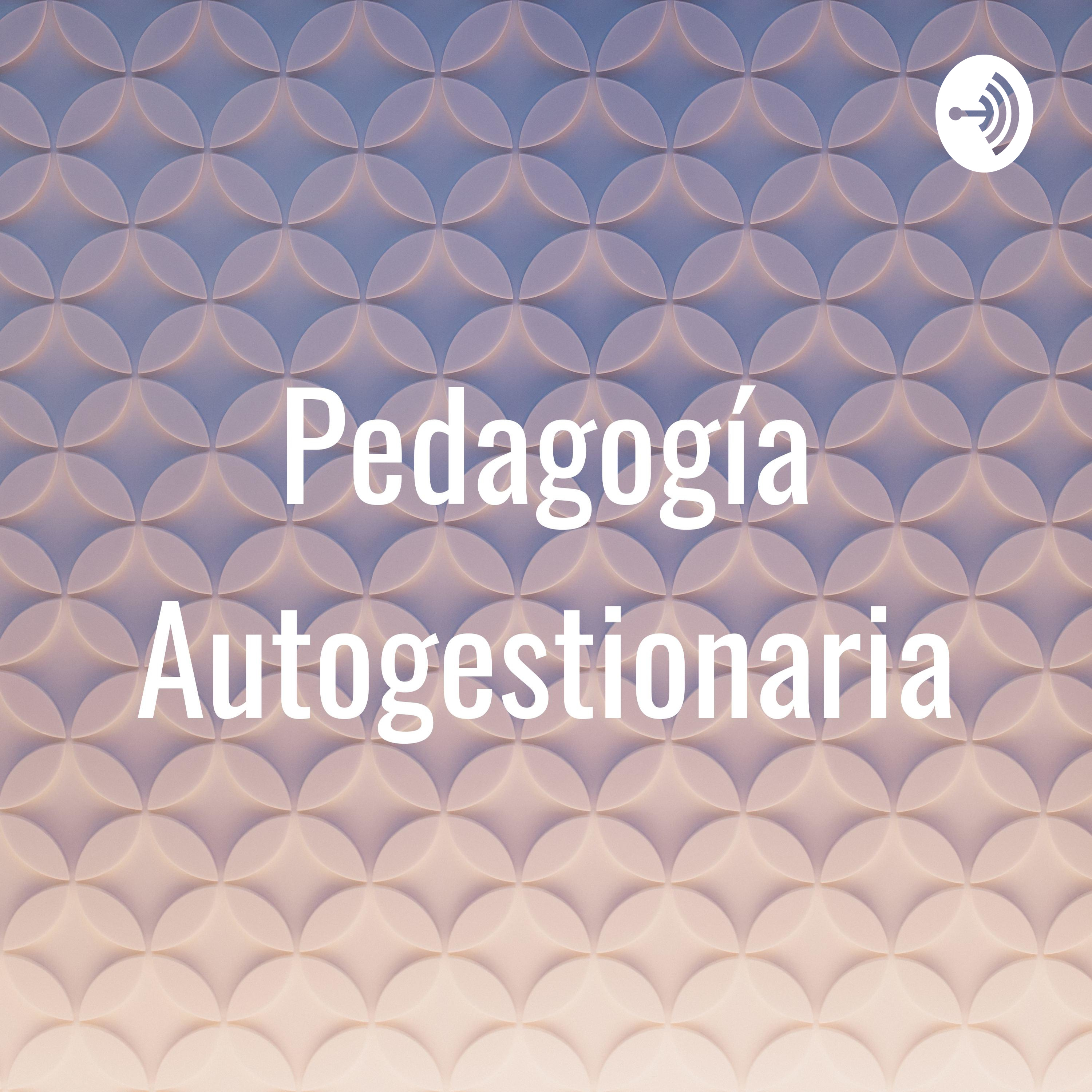 Pedagogía Autogestionaria