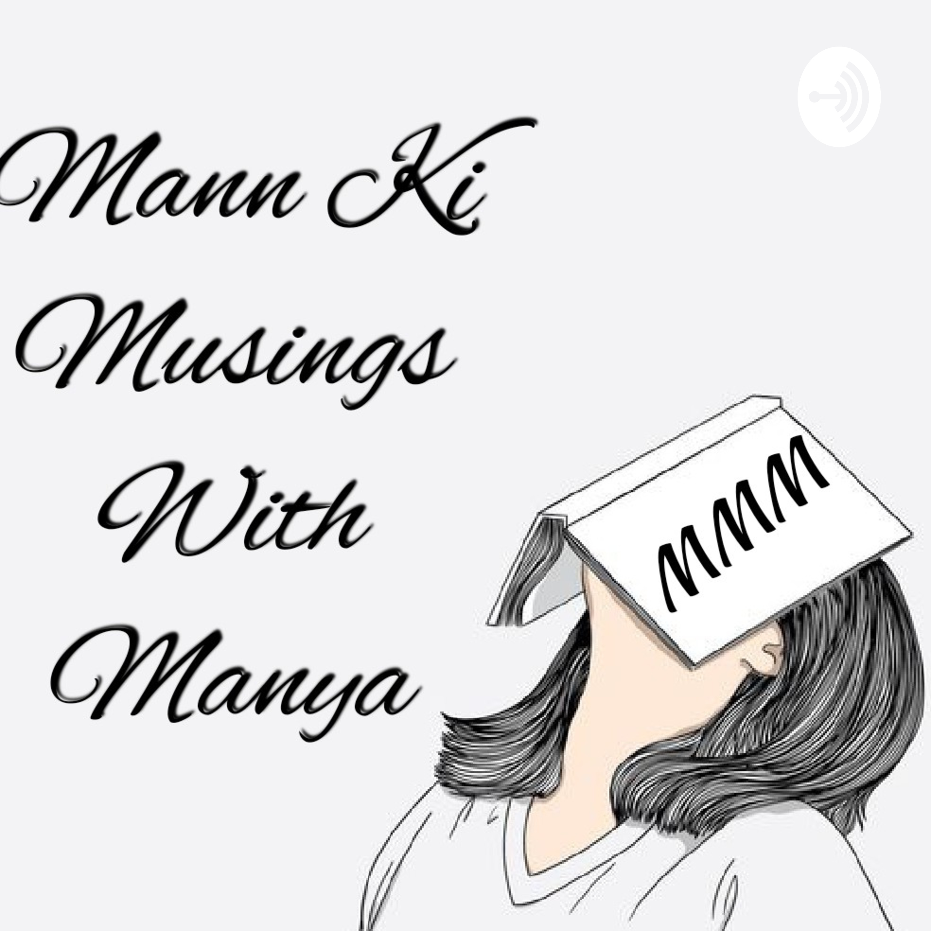 Mann Ki Musings With Manya 