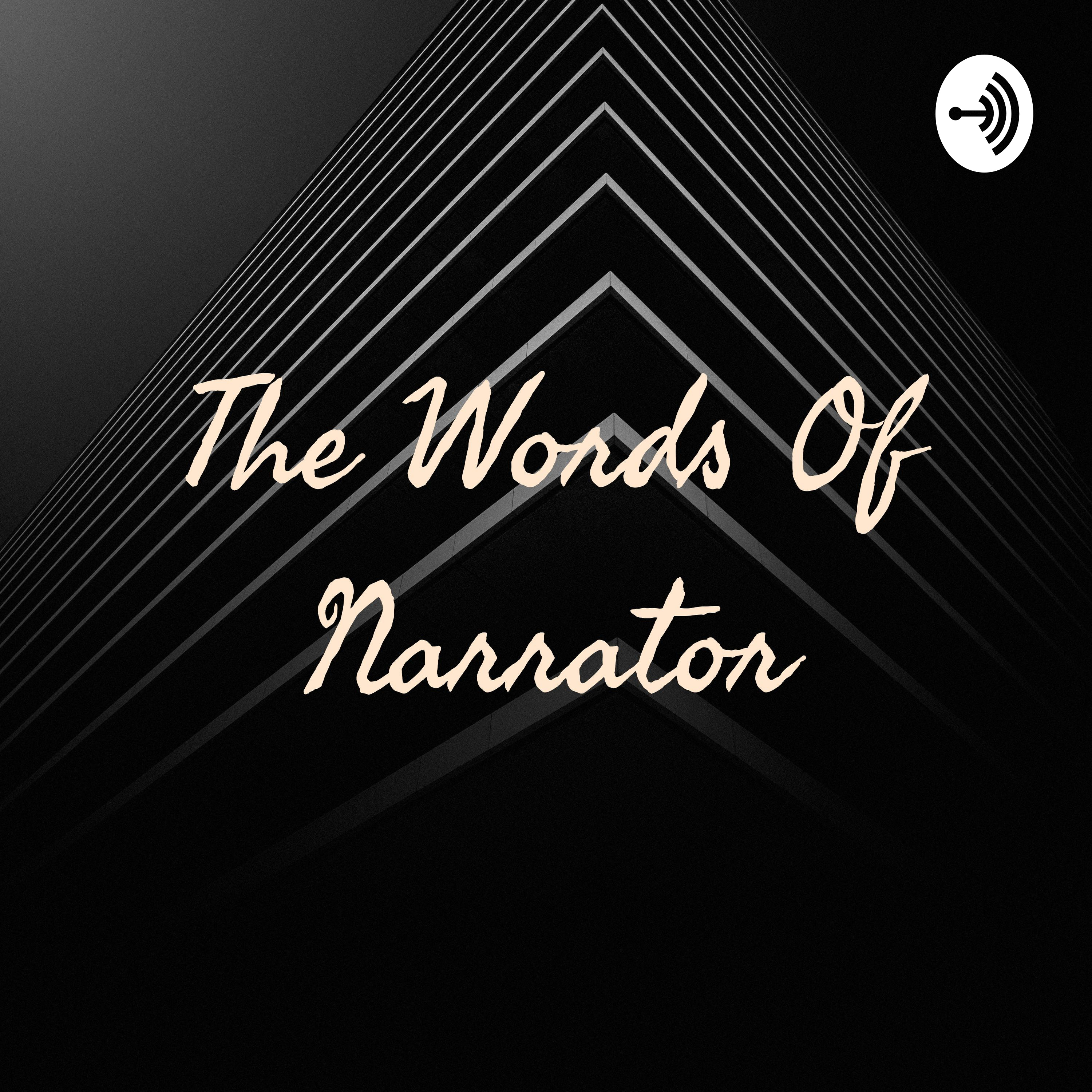 The Words Of Narrator