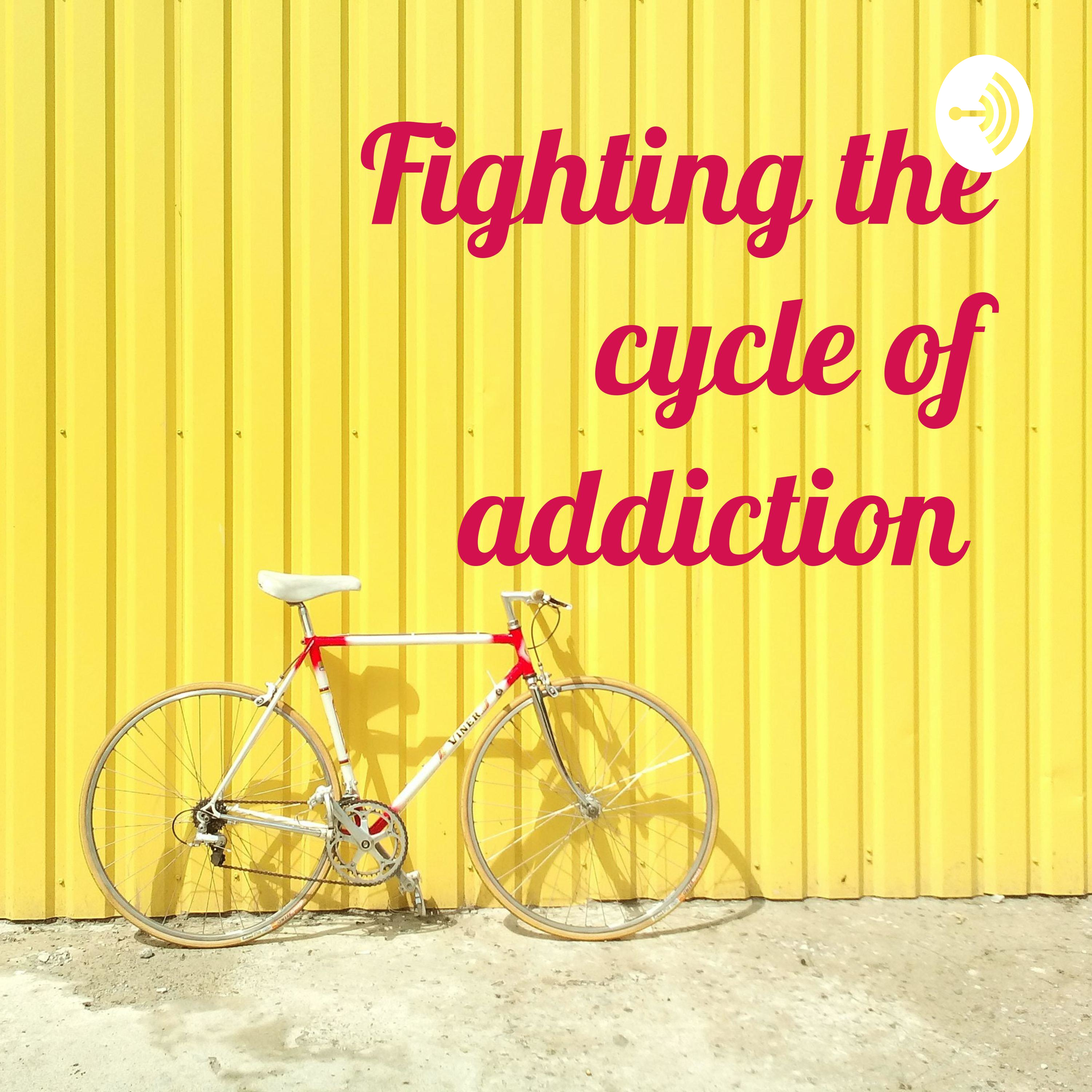 Fighting the cycle of addiction 