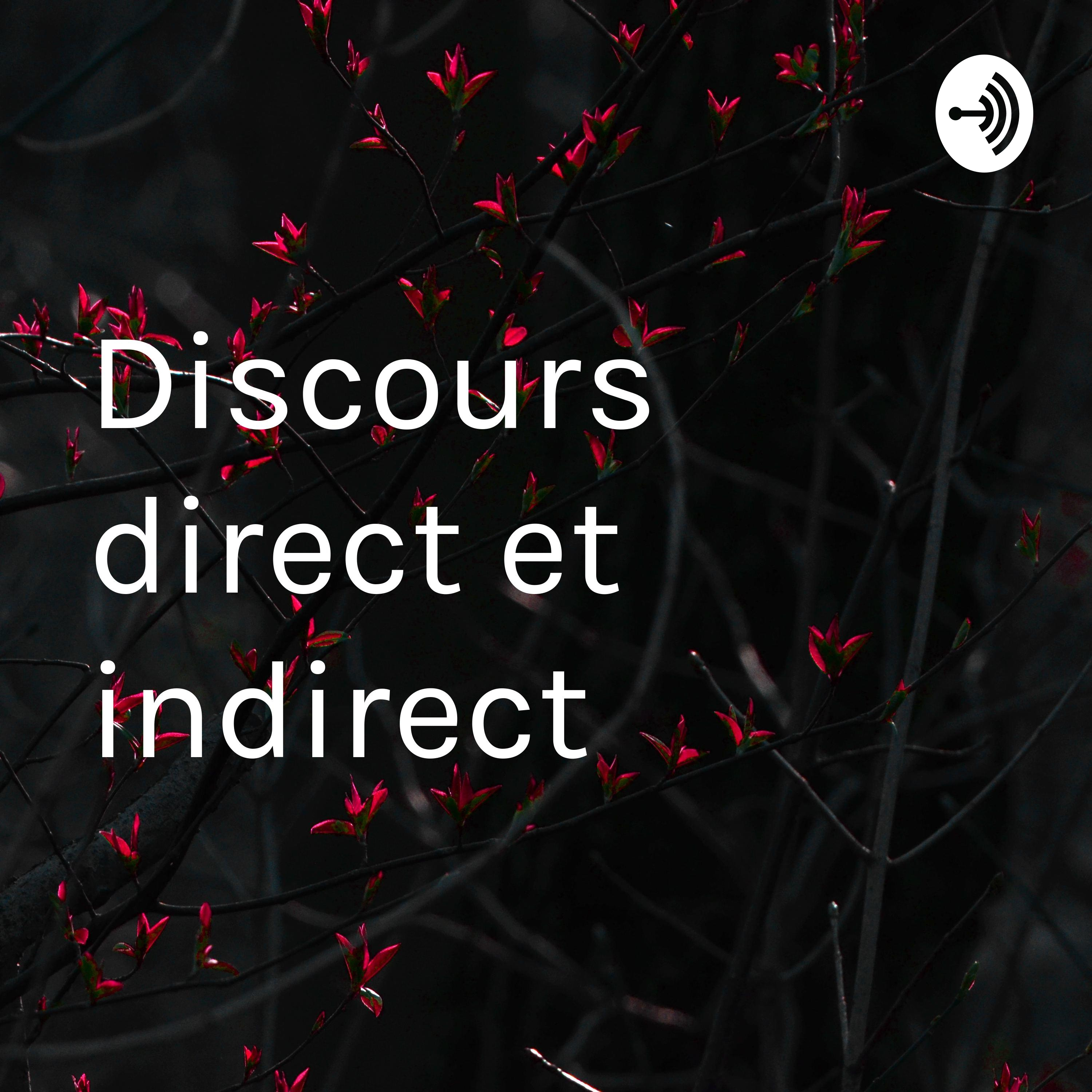 Discours direct et indirect 