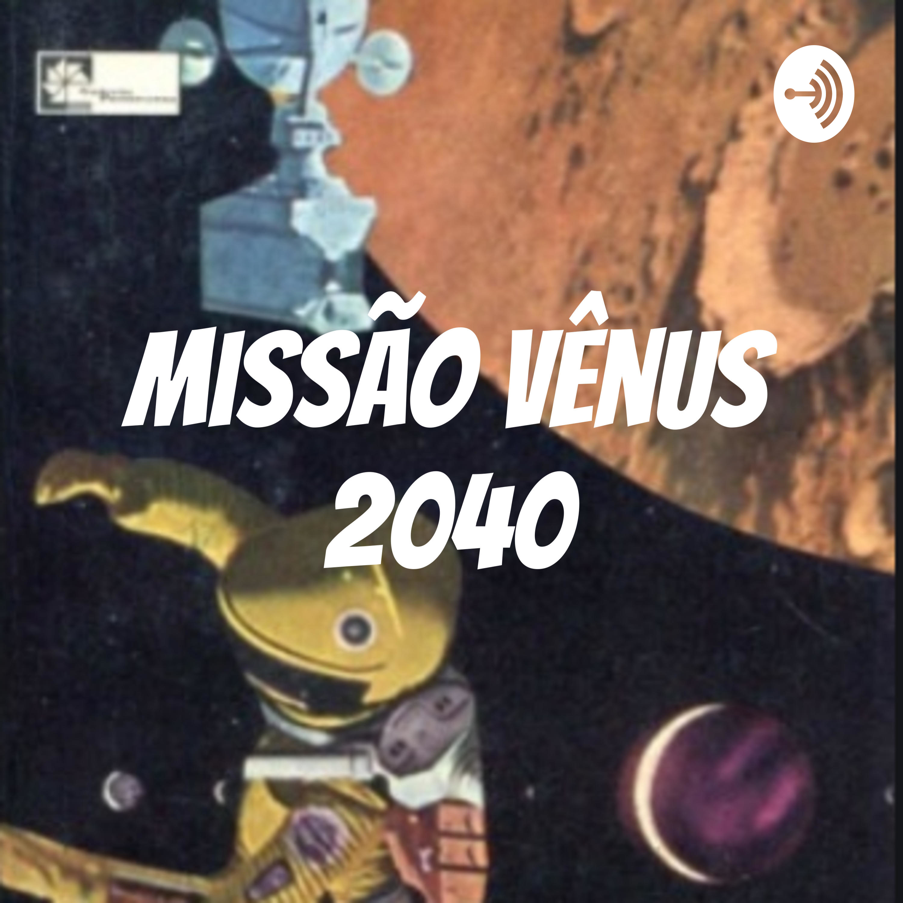 Missão Vênus 2040 podcast artwork