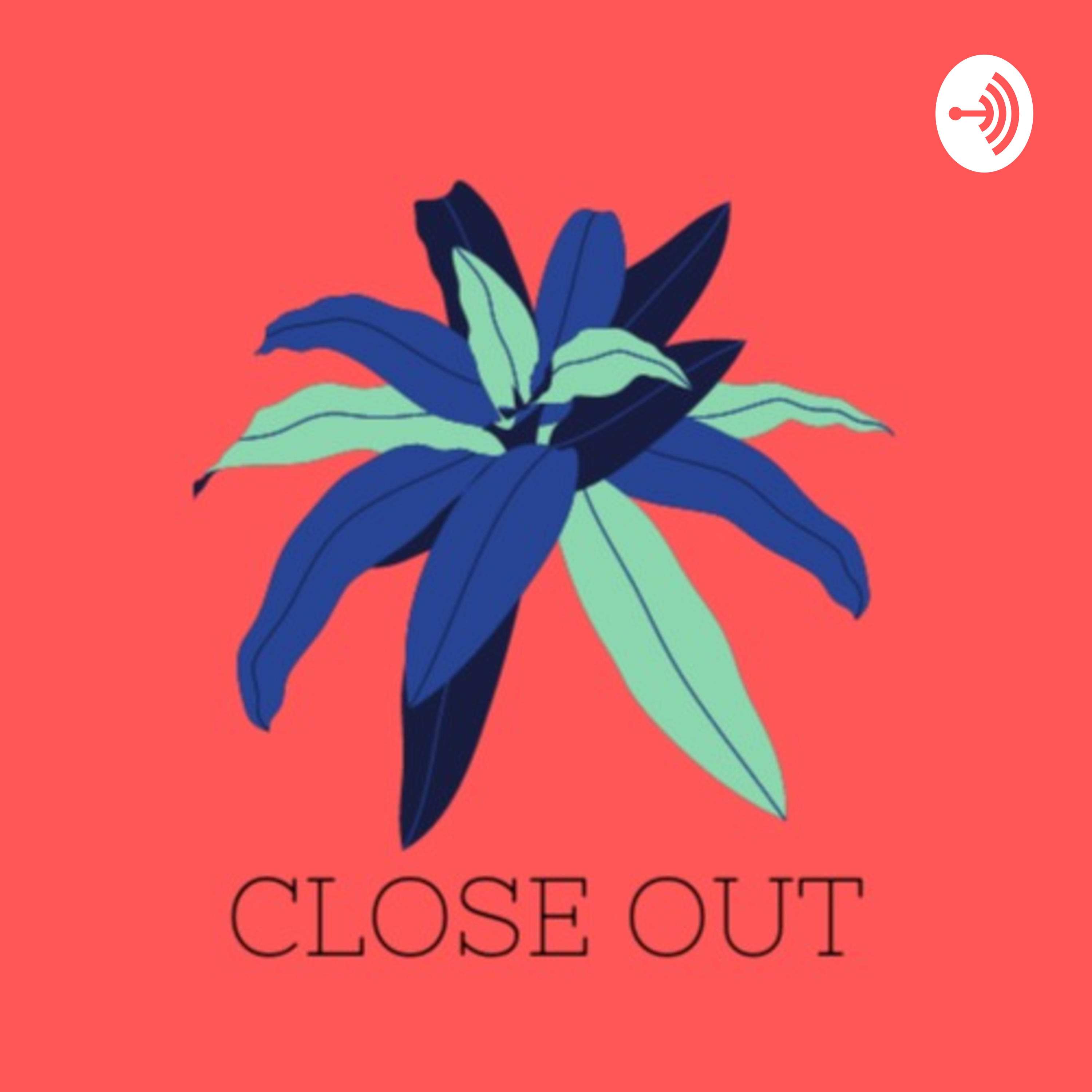 CLOSE OUT podcast artwork