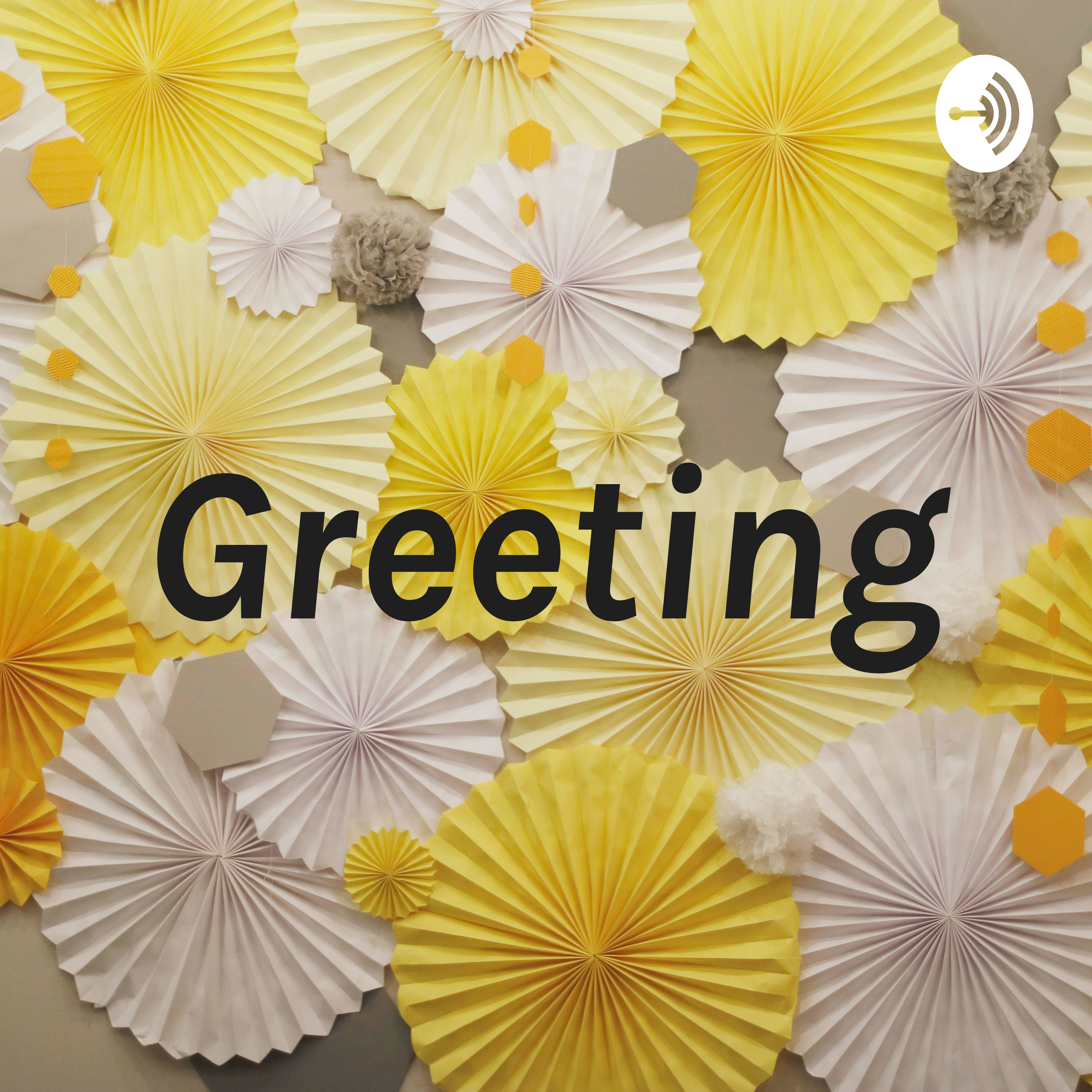 Greeting