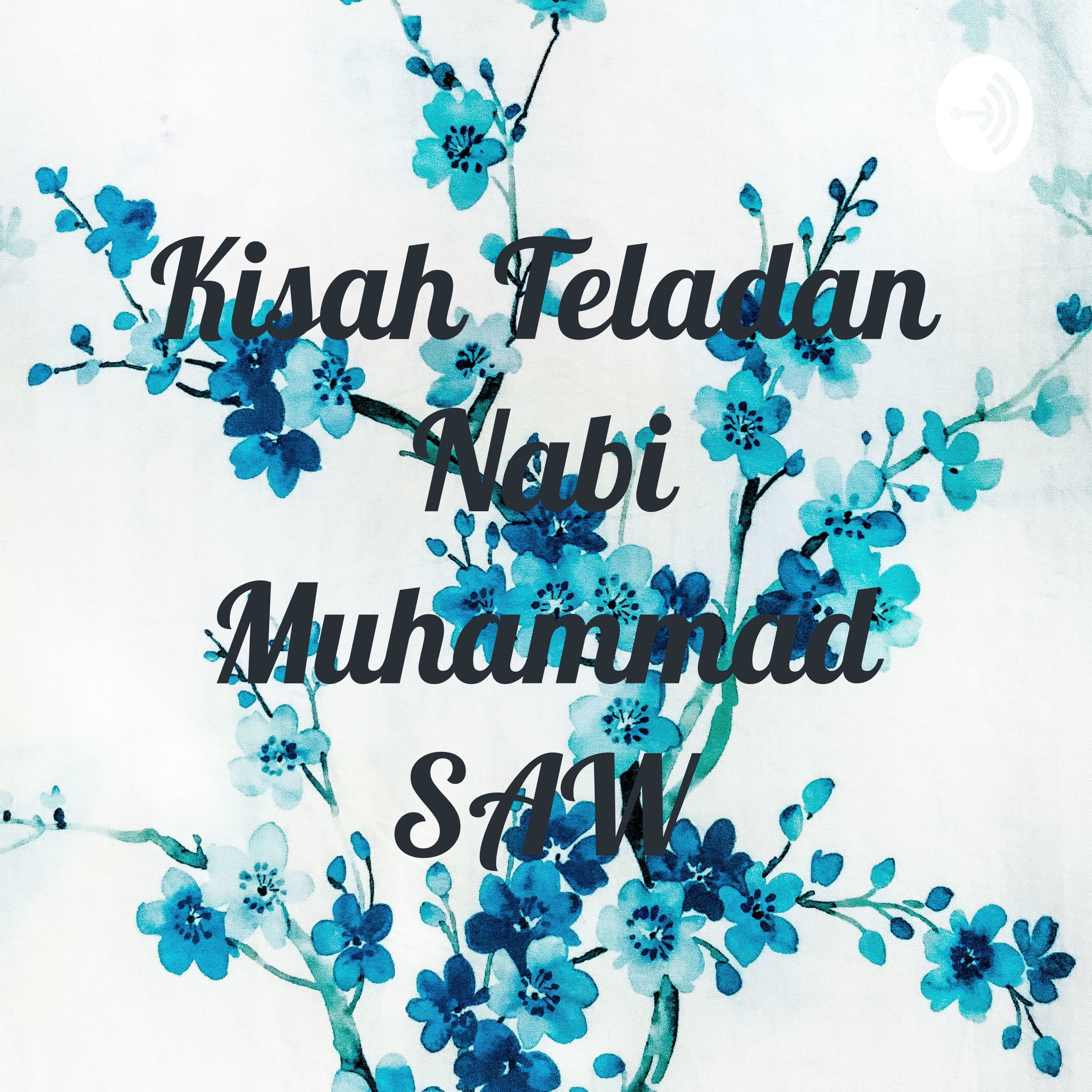 Kisah Teladan Nabi Muhammad SAW