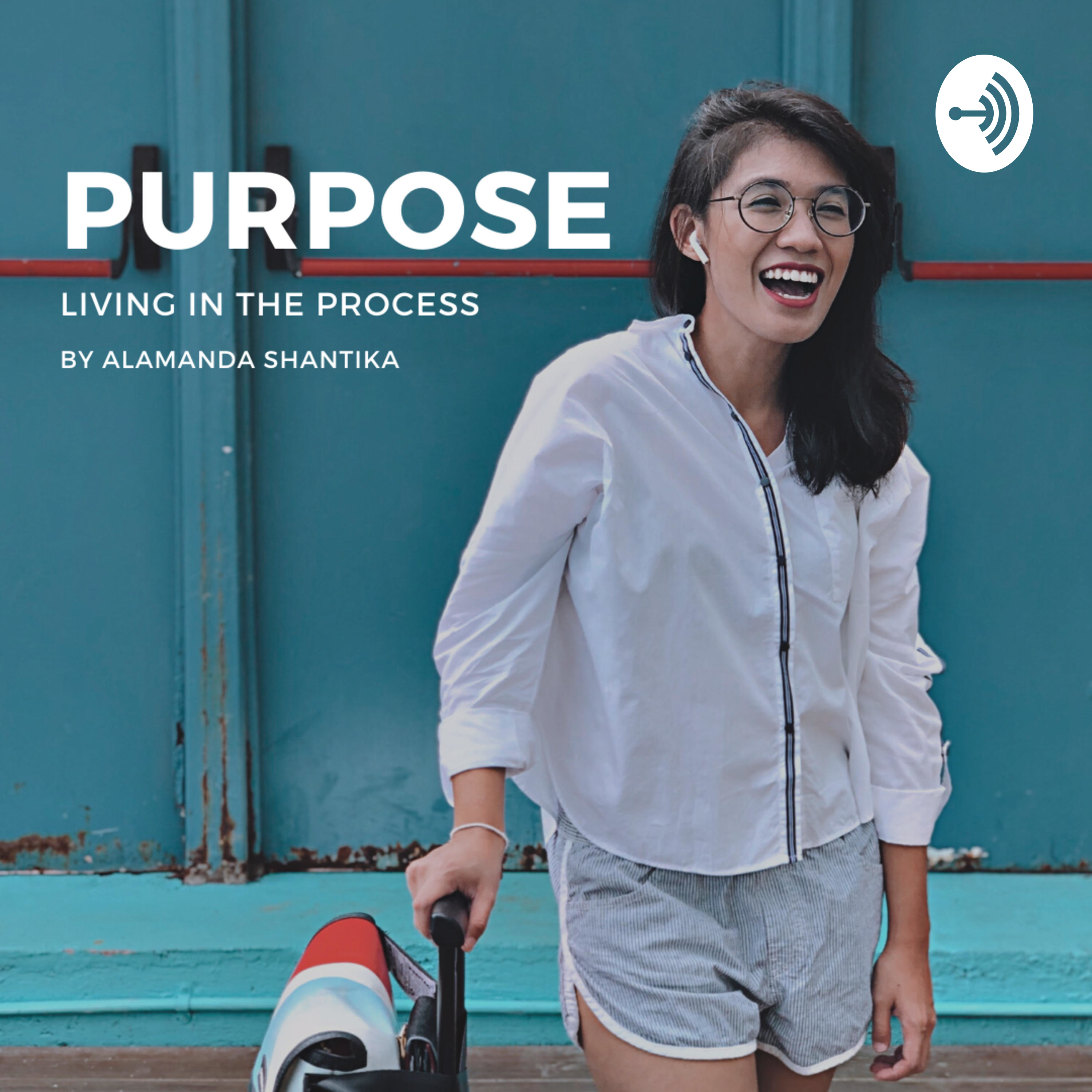 Purpose - Living in The Process by Alamanda Shantika