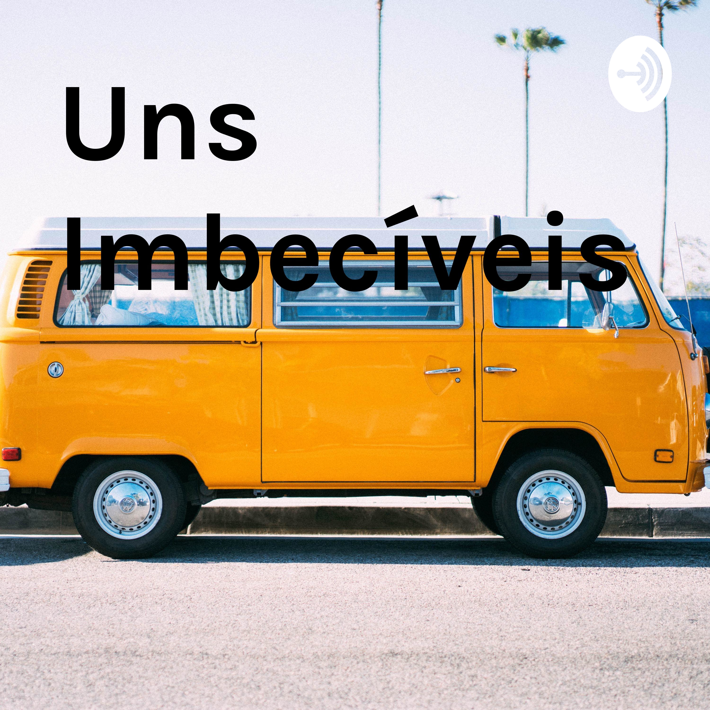 Uns Imbecíveis podcast artwork