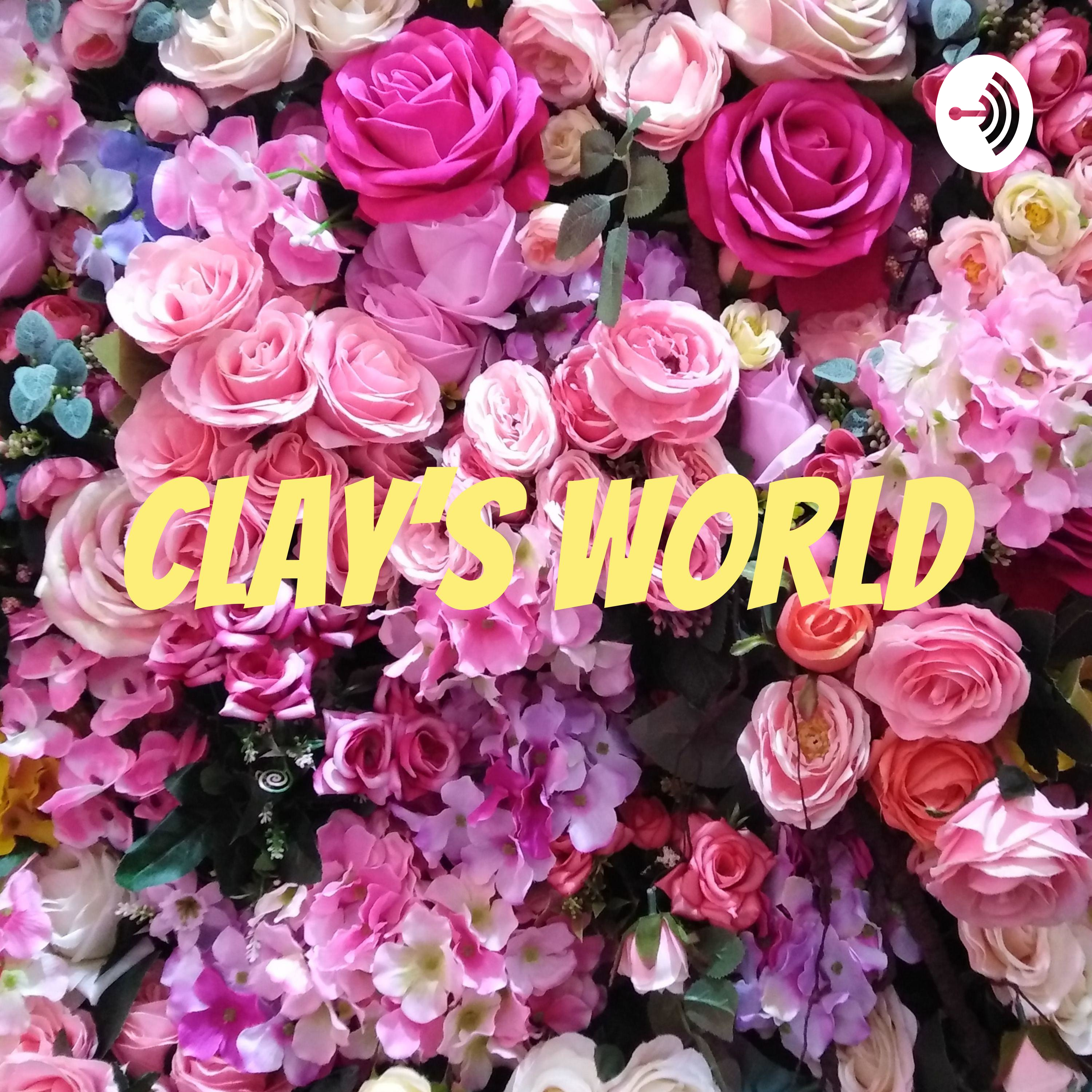Clay's World