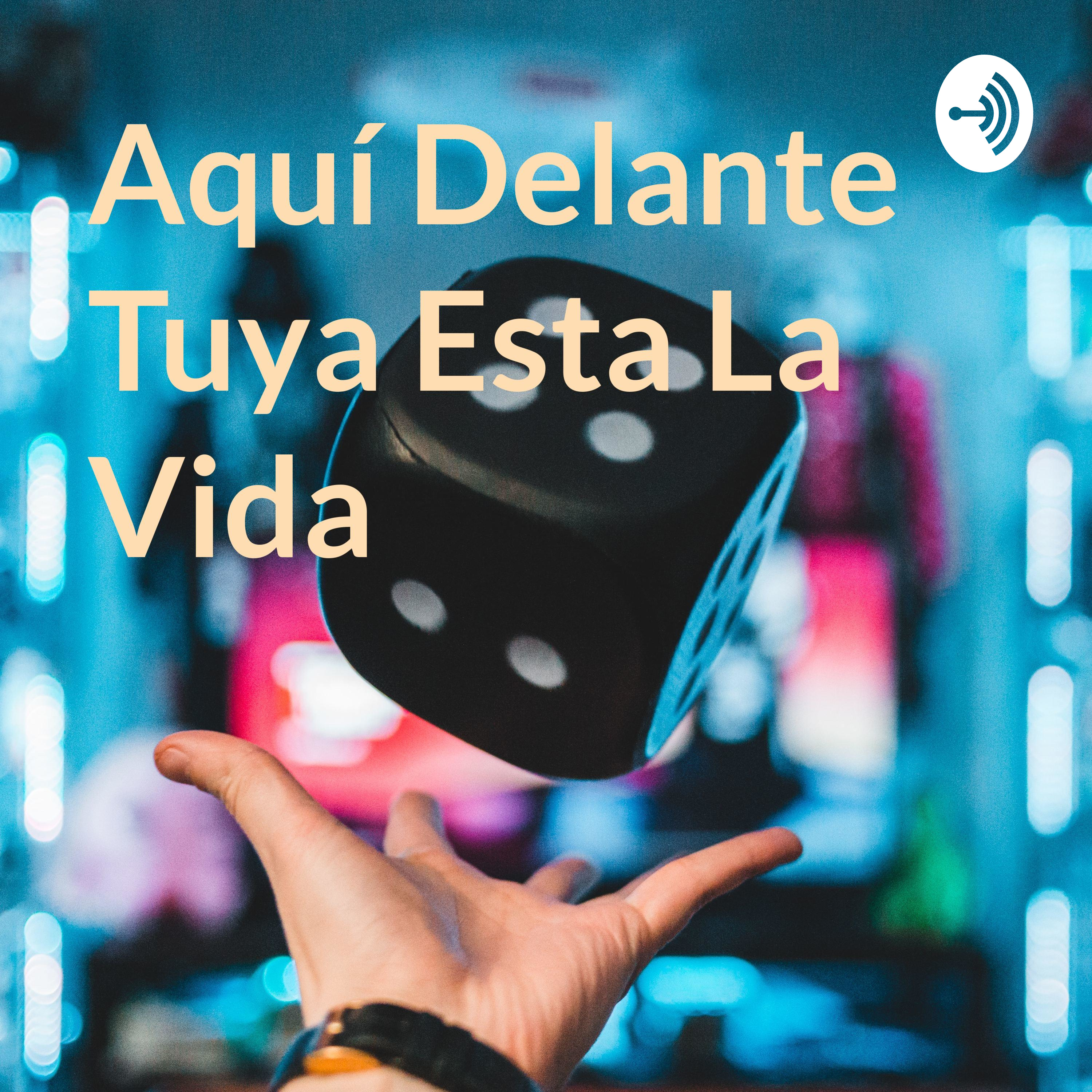 Aquí Delante Tuya Esta La Vida