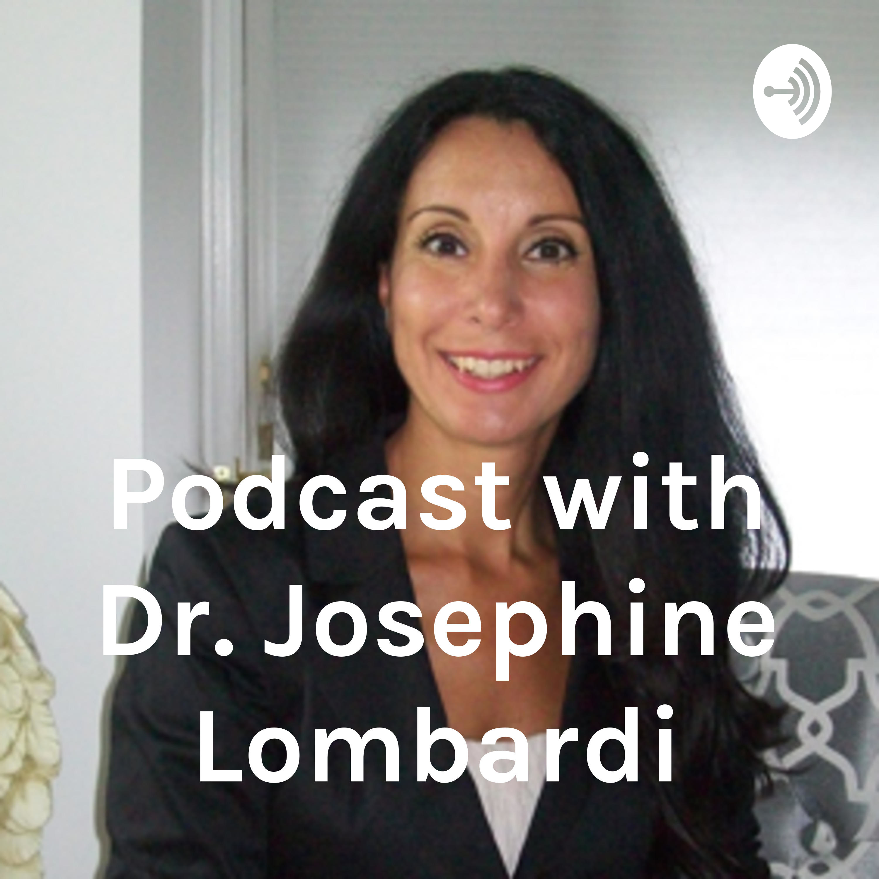Podcast with Dr. Josephine Lombardi