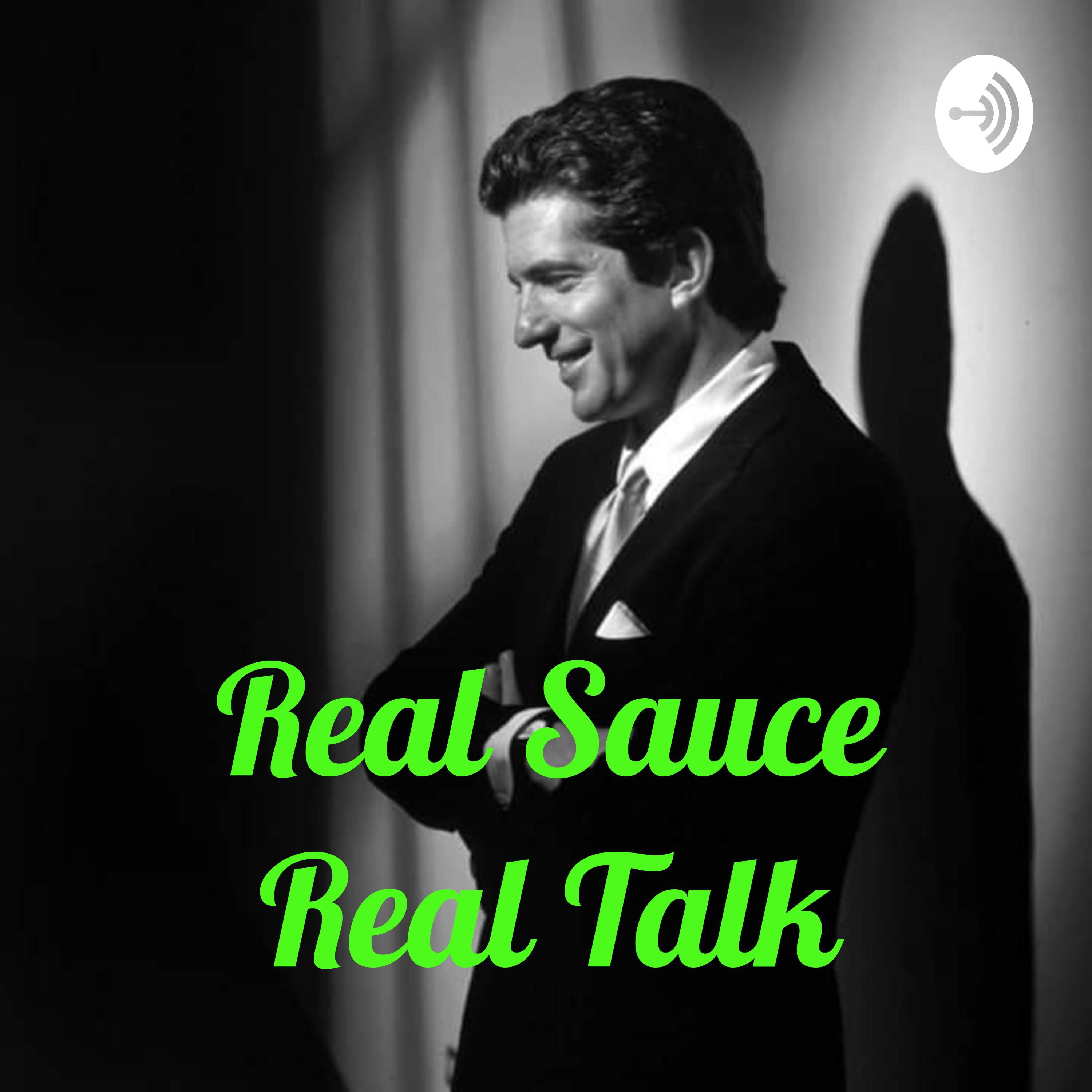 Real Sauce Real Talk