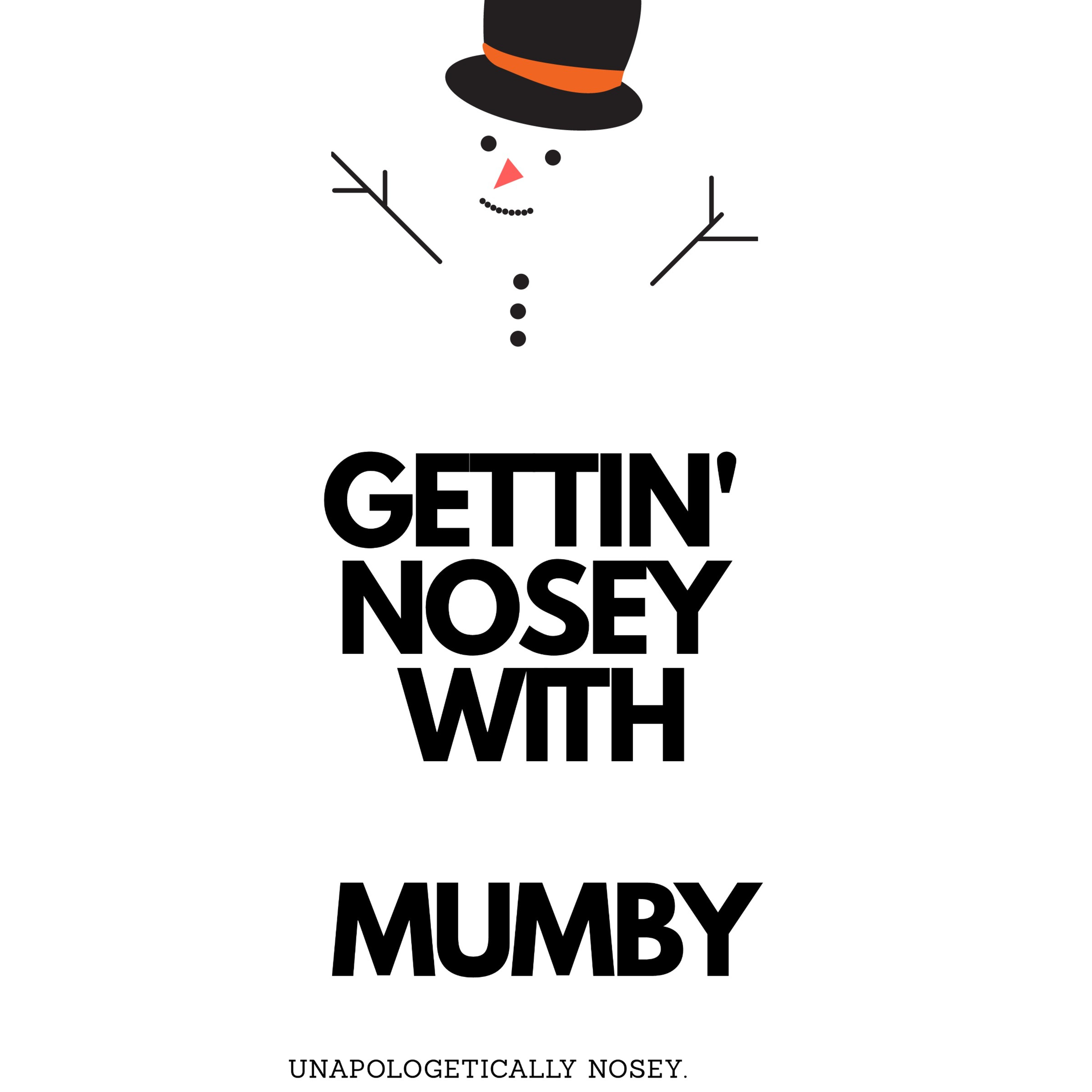 Gettin' Nosey With Mumby