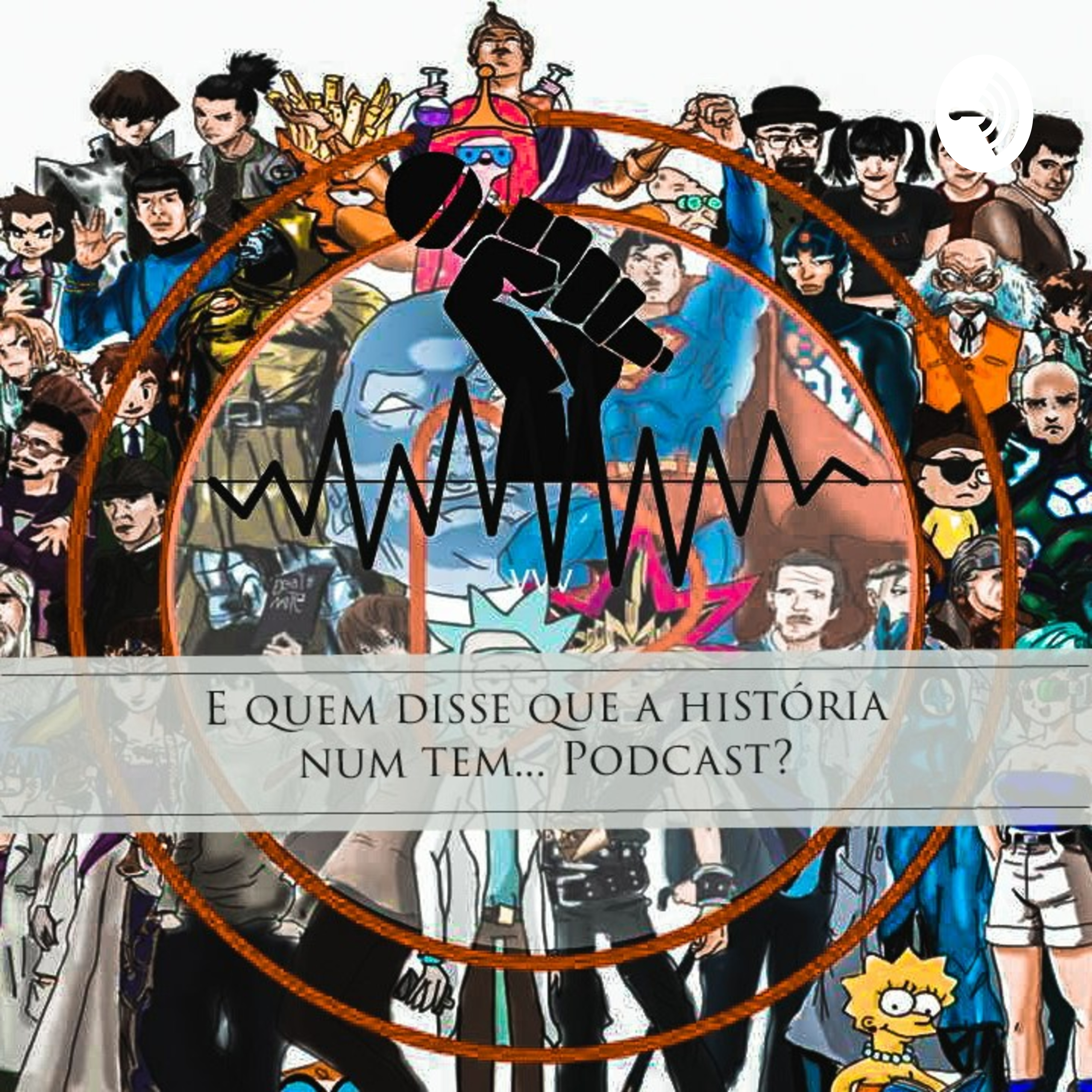 Quem disse que a História num tem.... podcast?