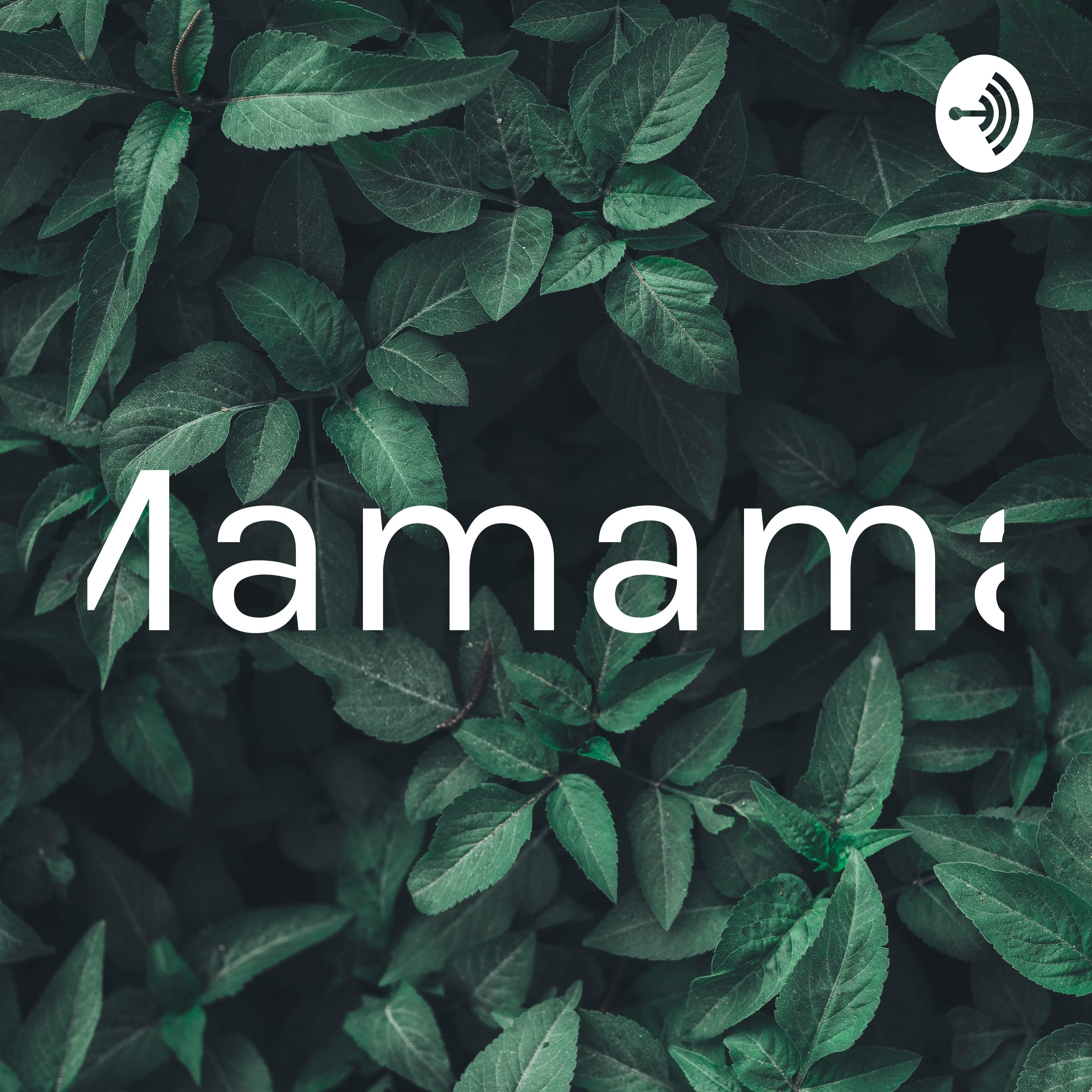 Mamama