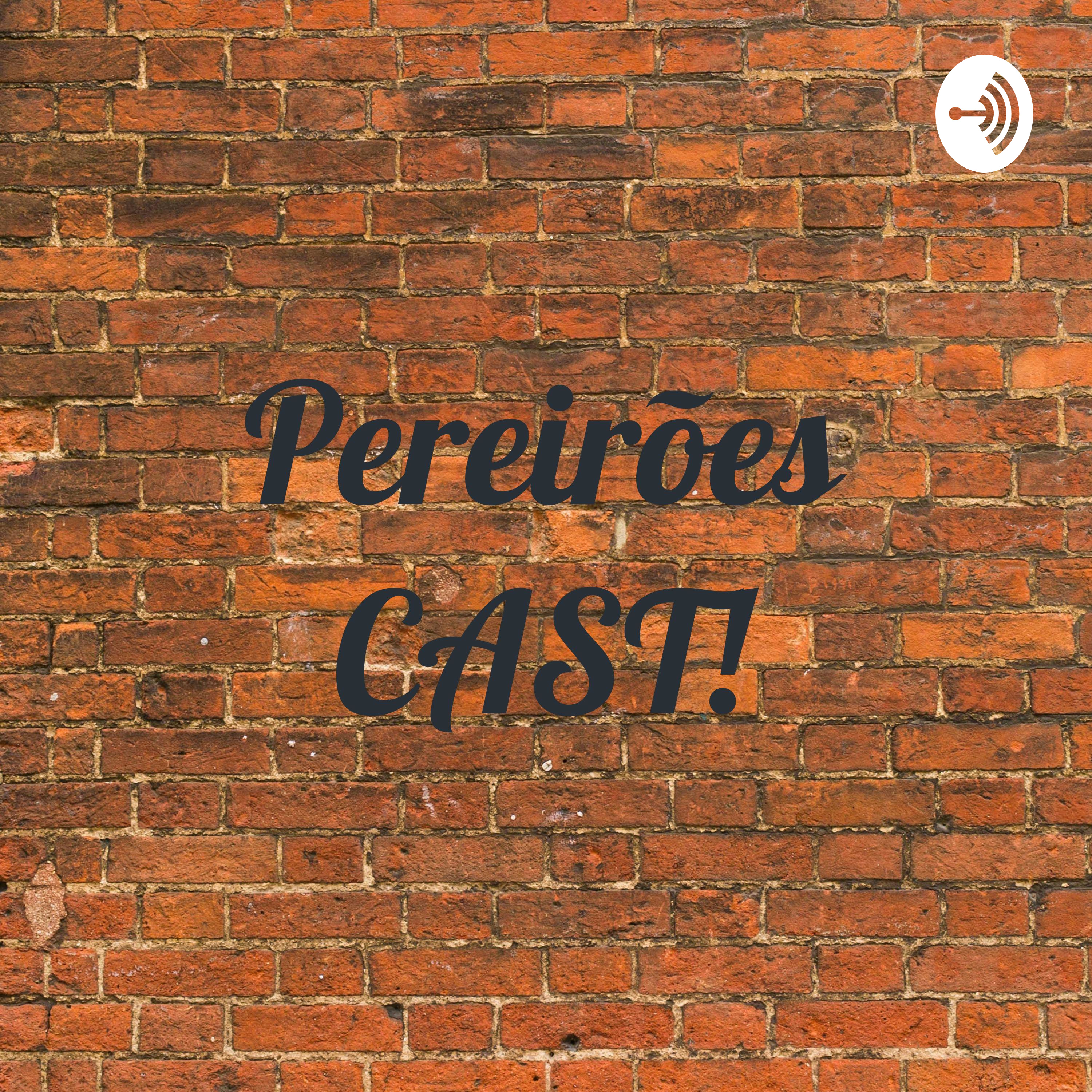 Pereirões CAST!