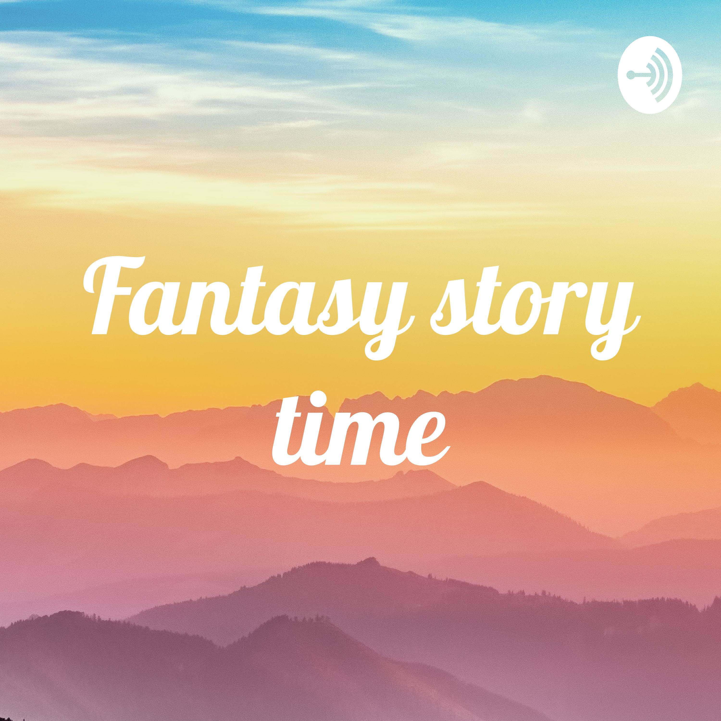 Fantasy story time