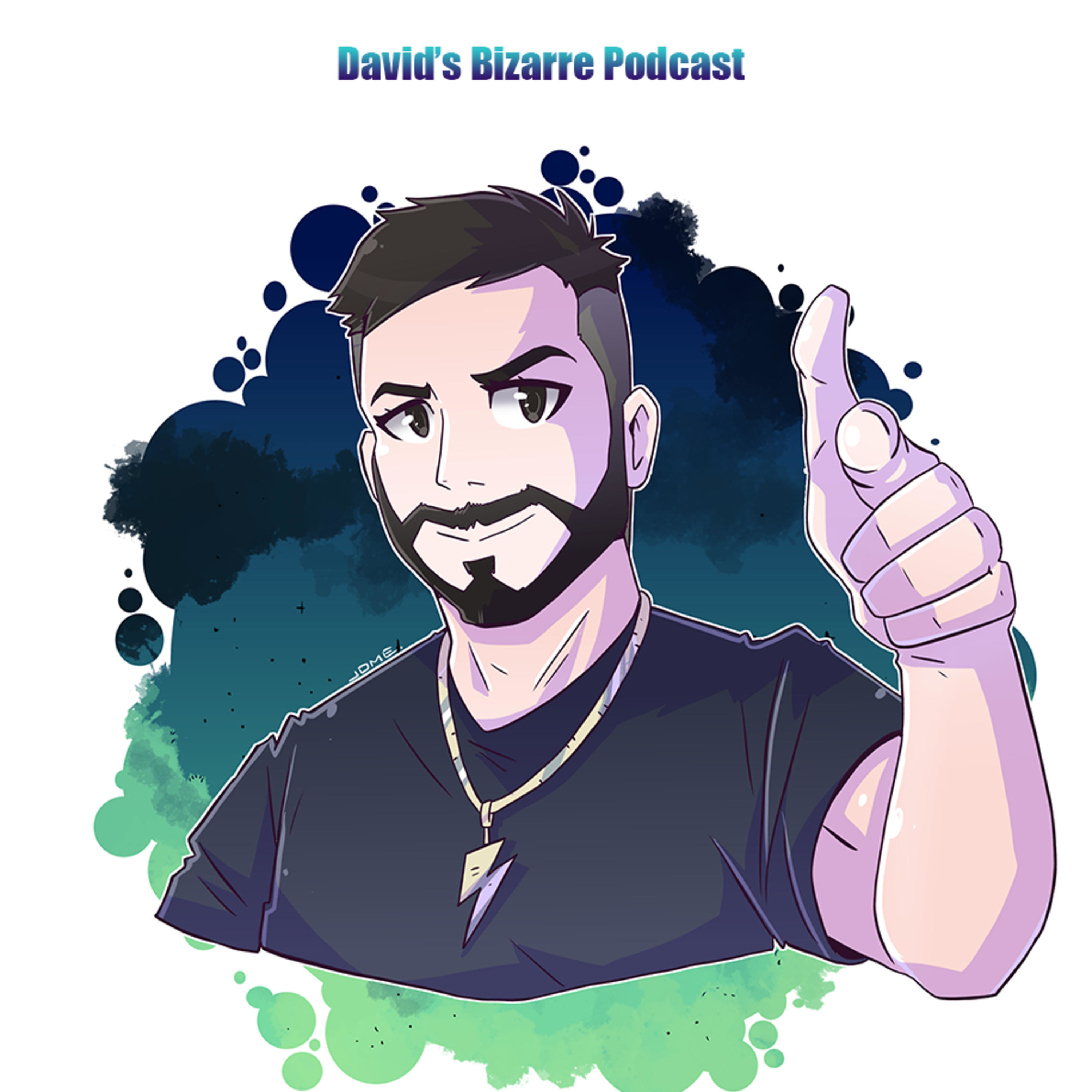 David\'s Bizarre Podcast
