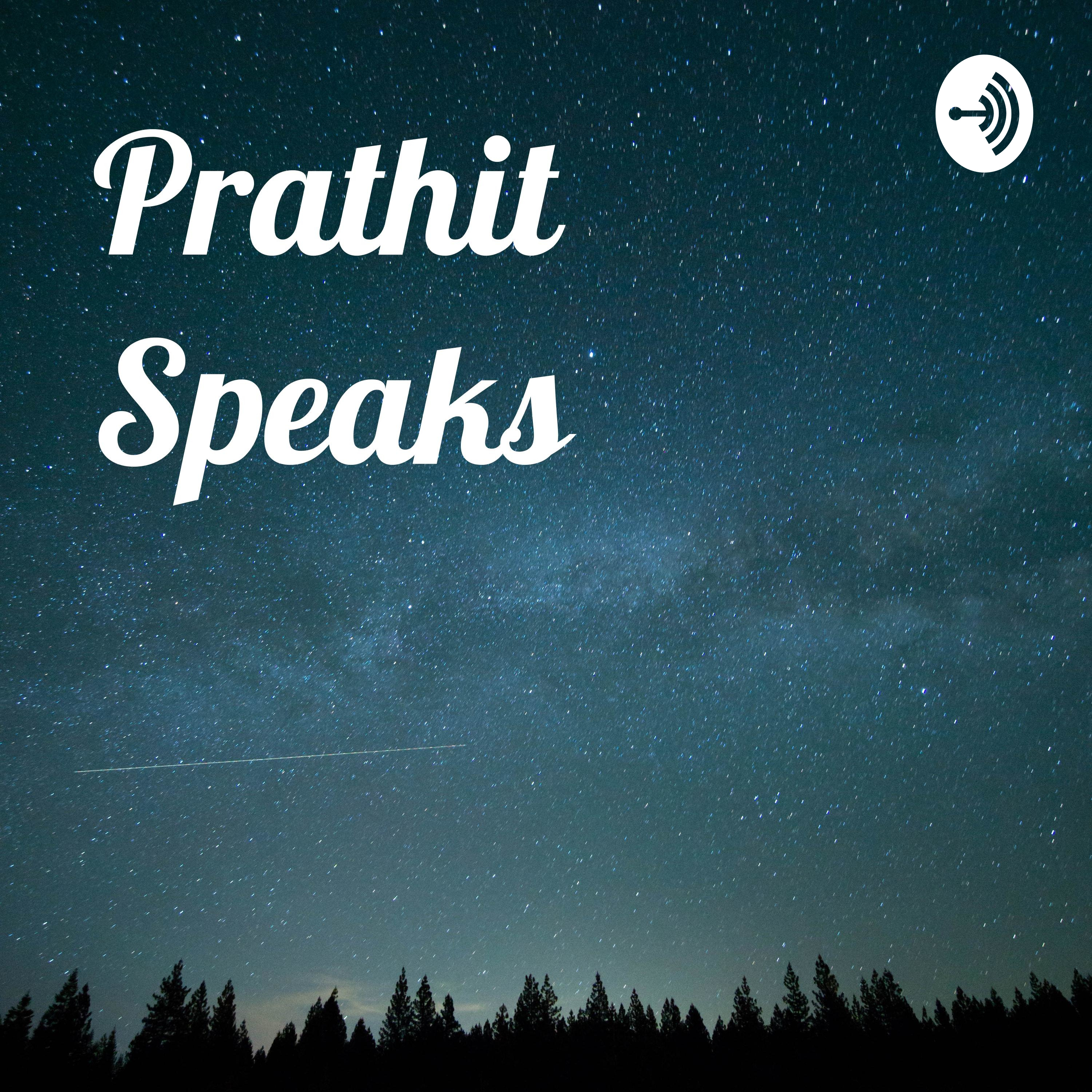 Prathit Speaks