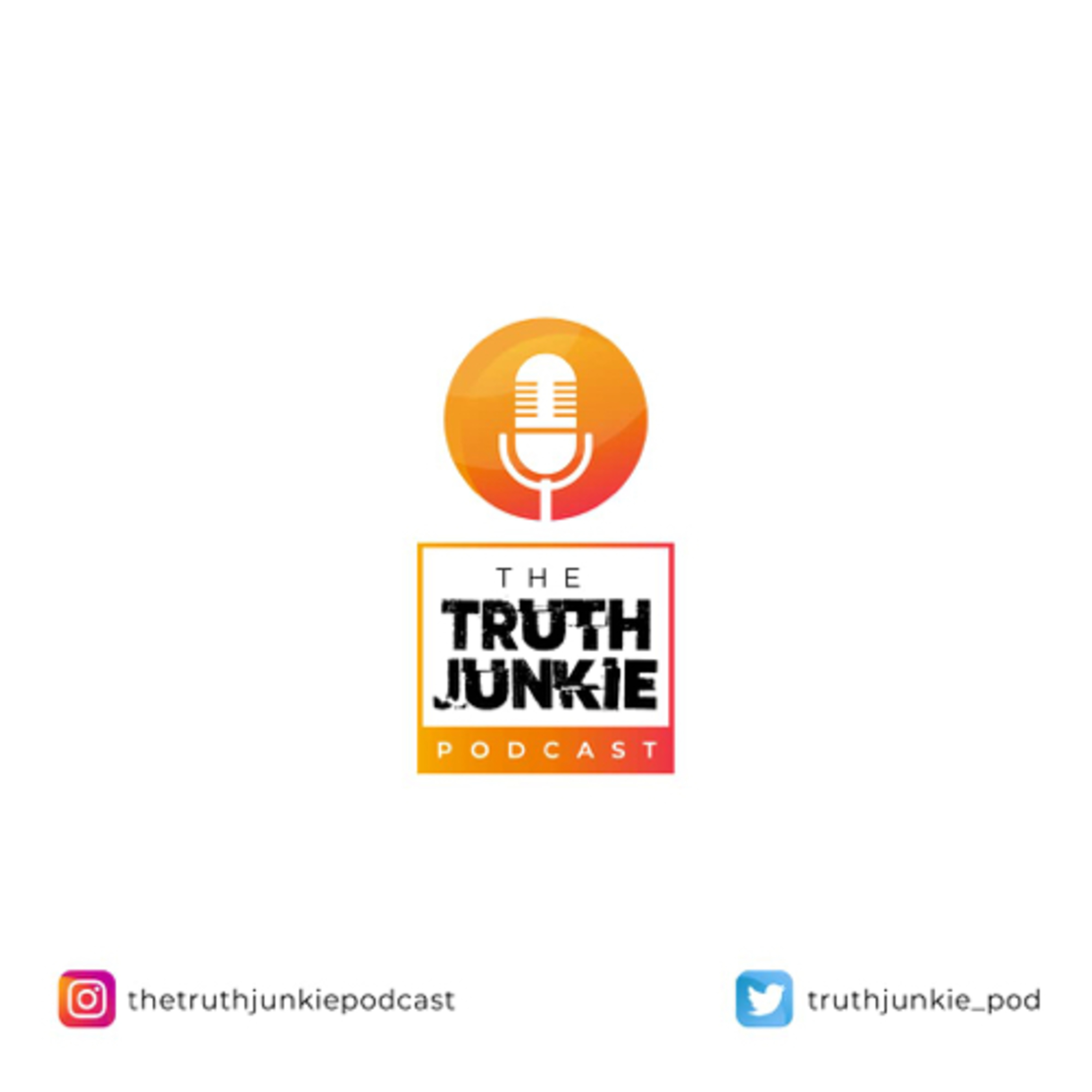The Truth Junkie Podcast 