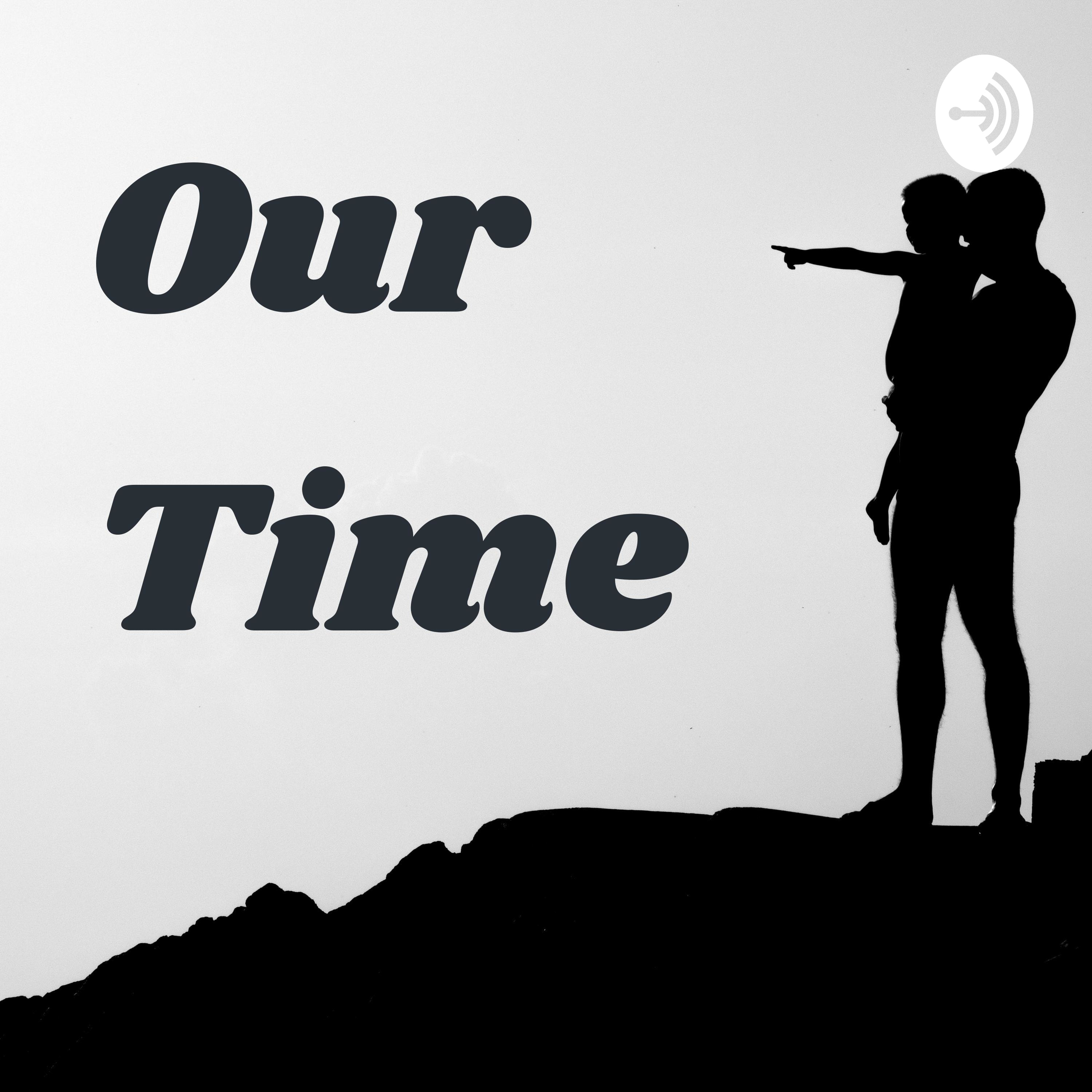 Our Time