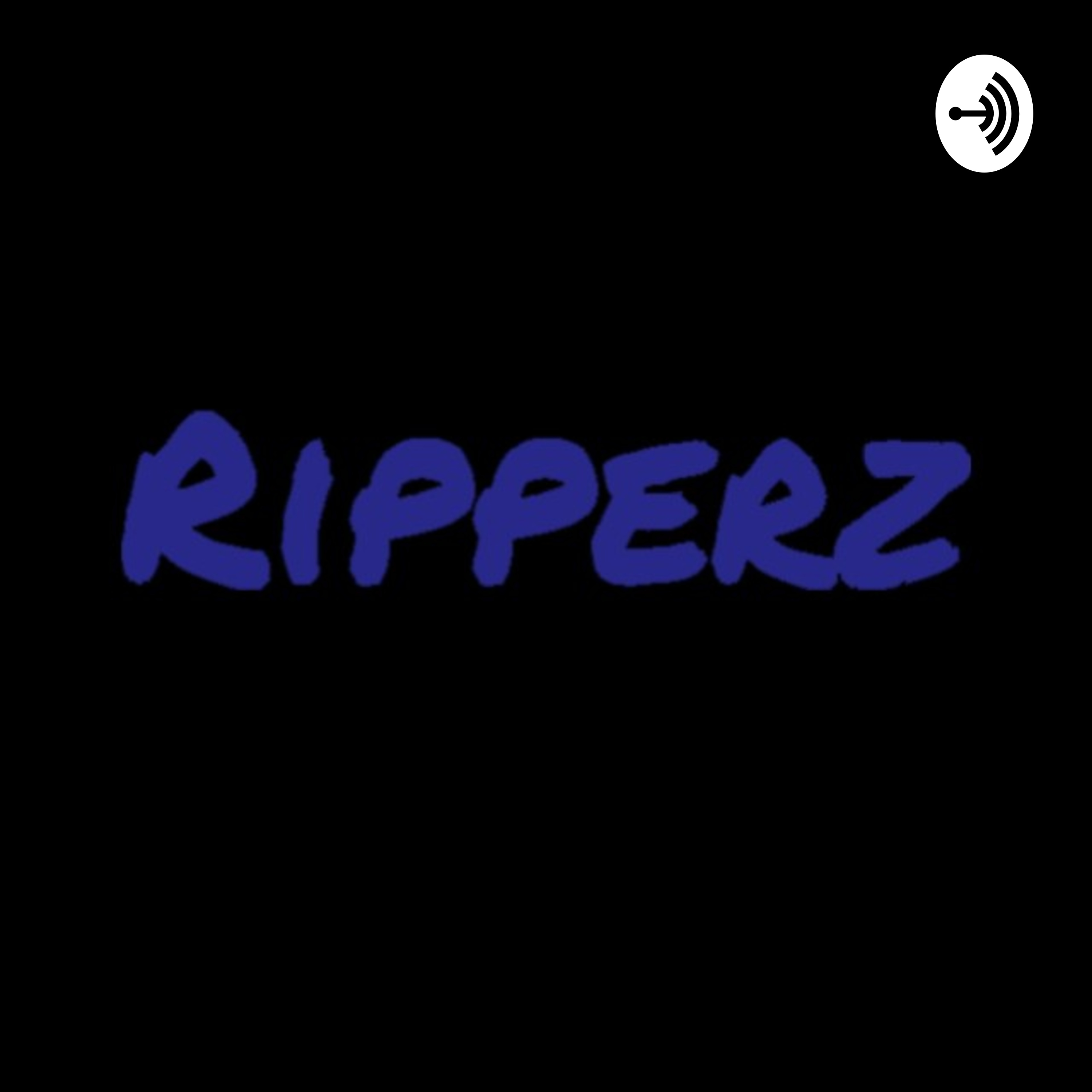 The Ripperz Podcast