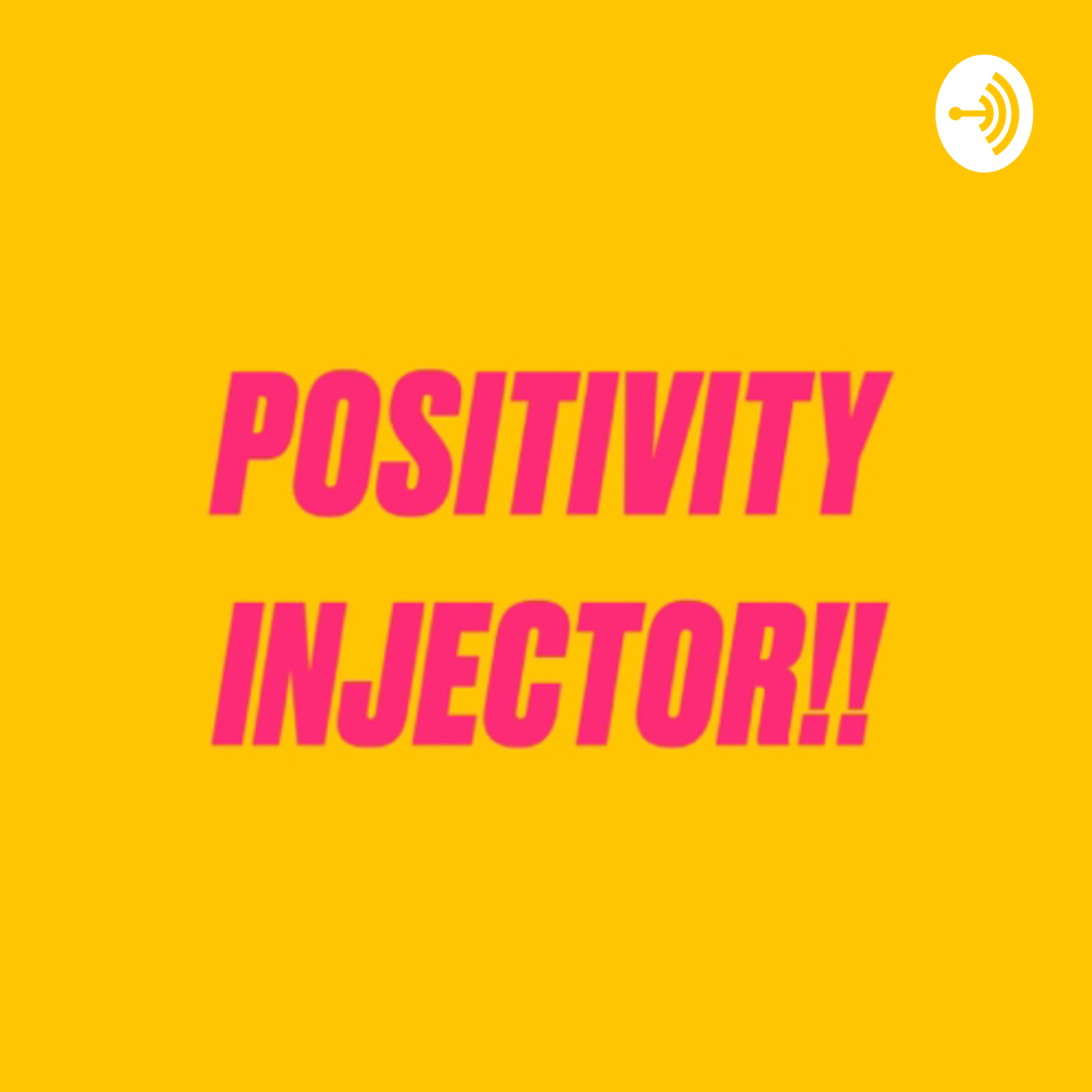 Positivity injector