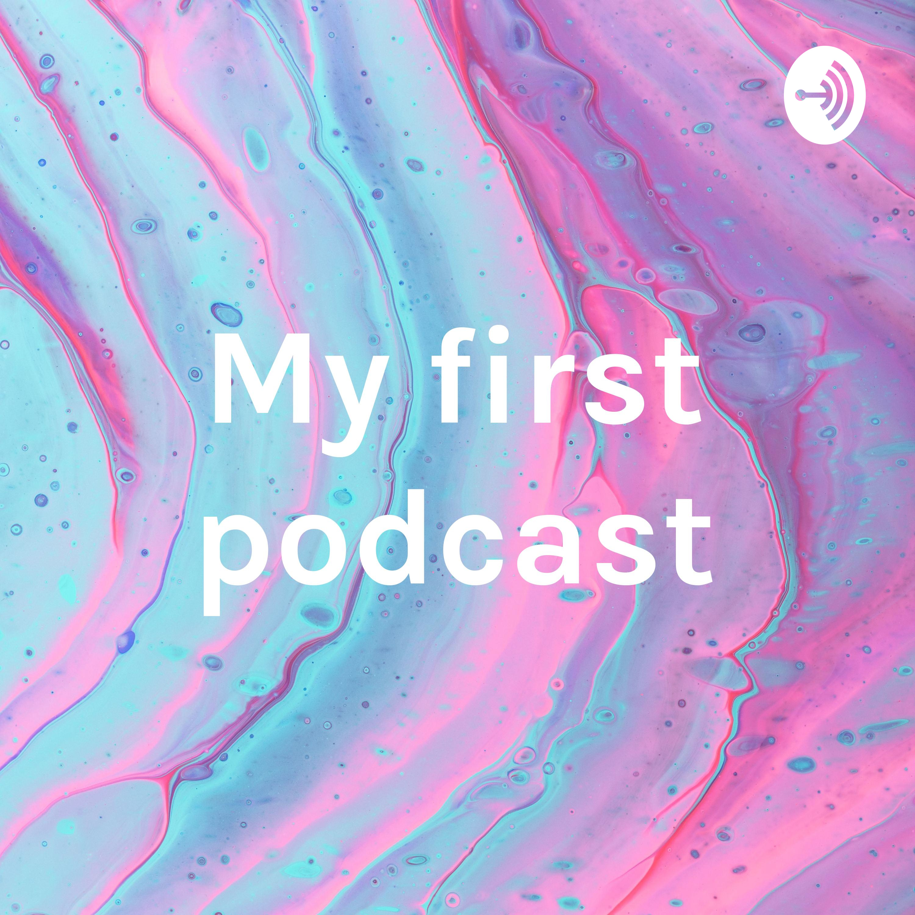 My first podcast