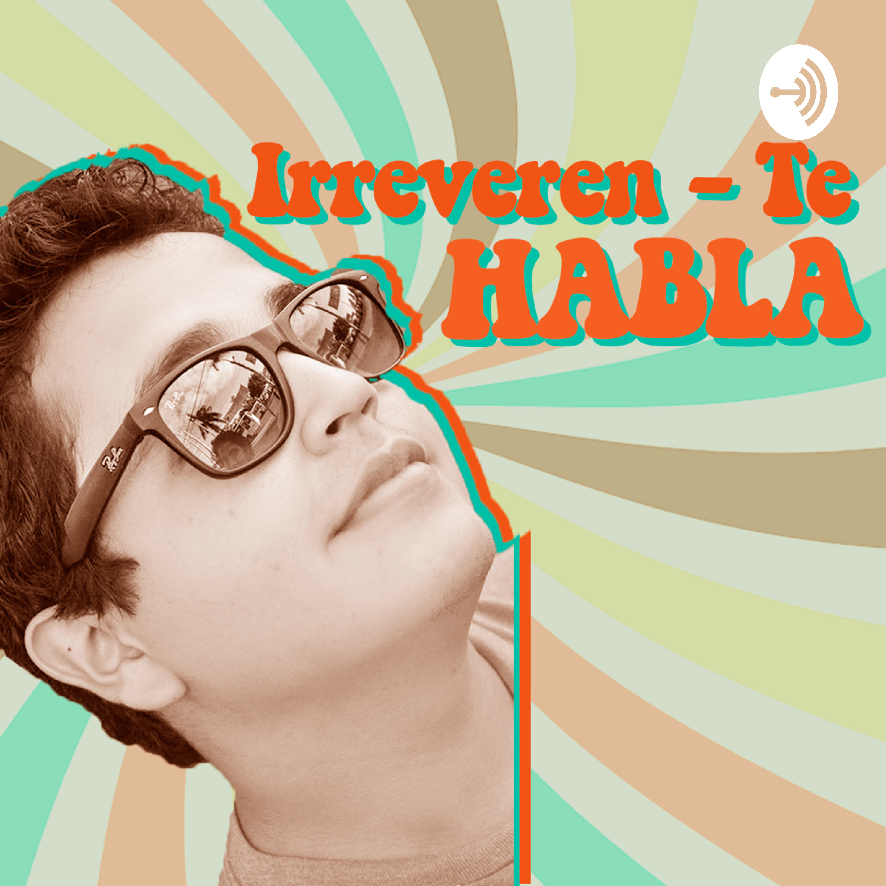 Irreveren-Te Habla