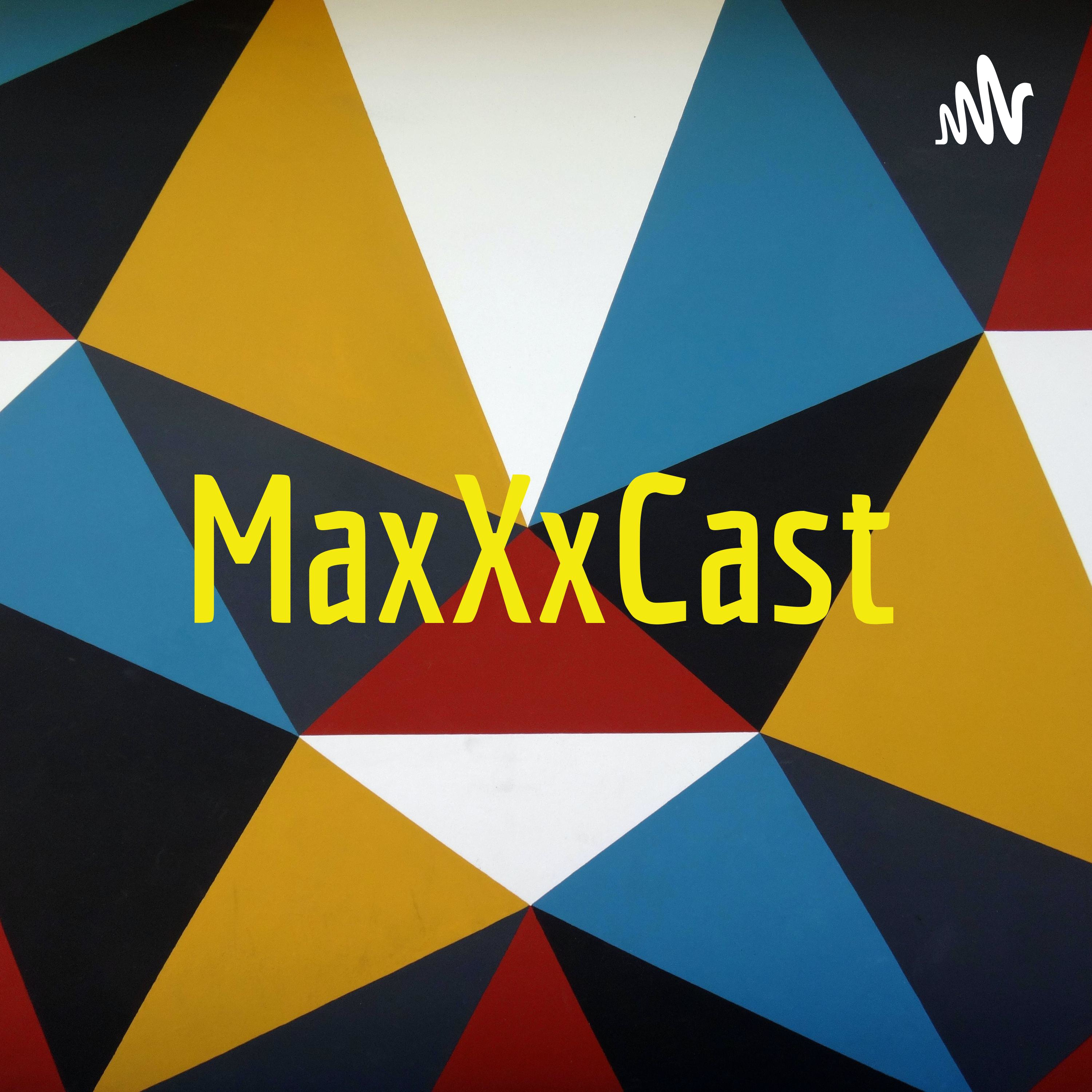 MaxXxCast cover art