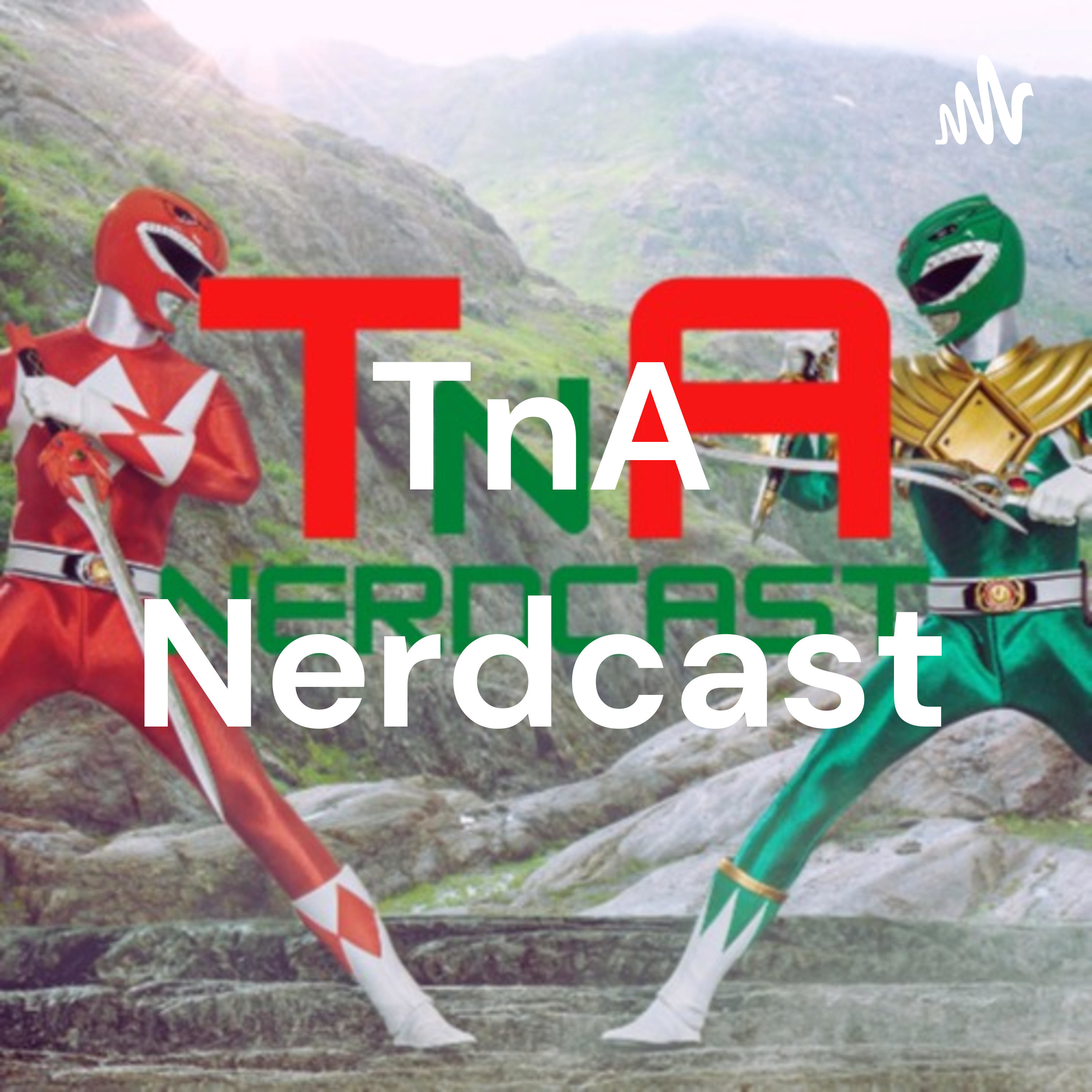 TnA Nerdcast
