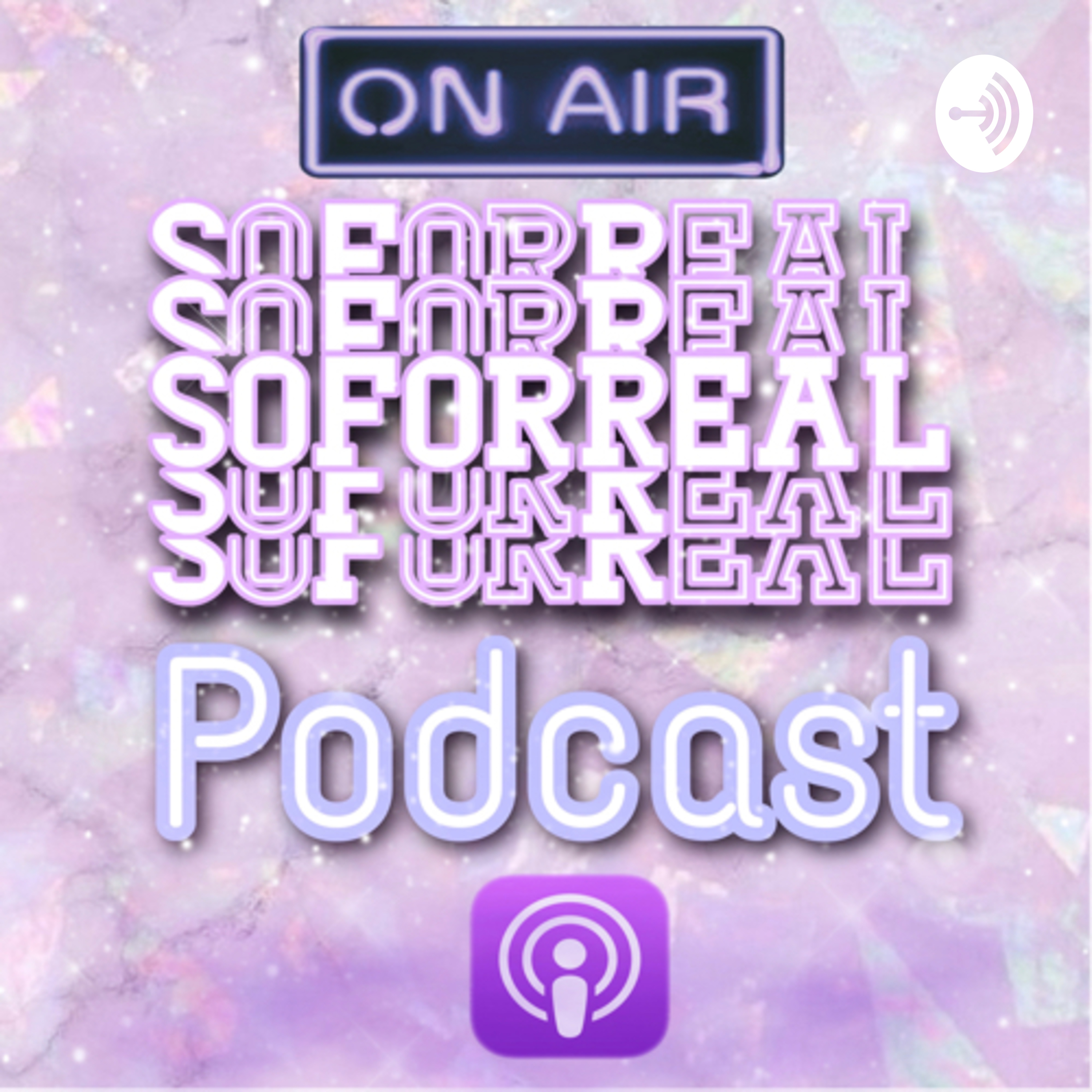SoForReal Podcast podcast artwork