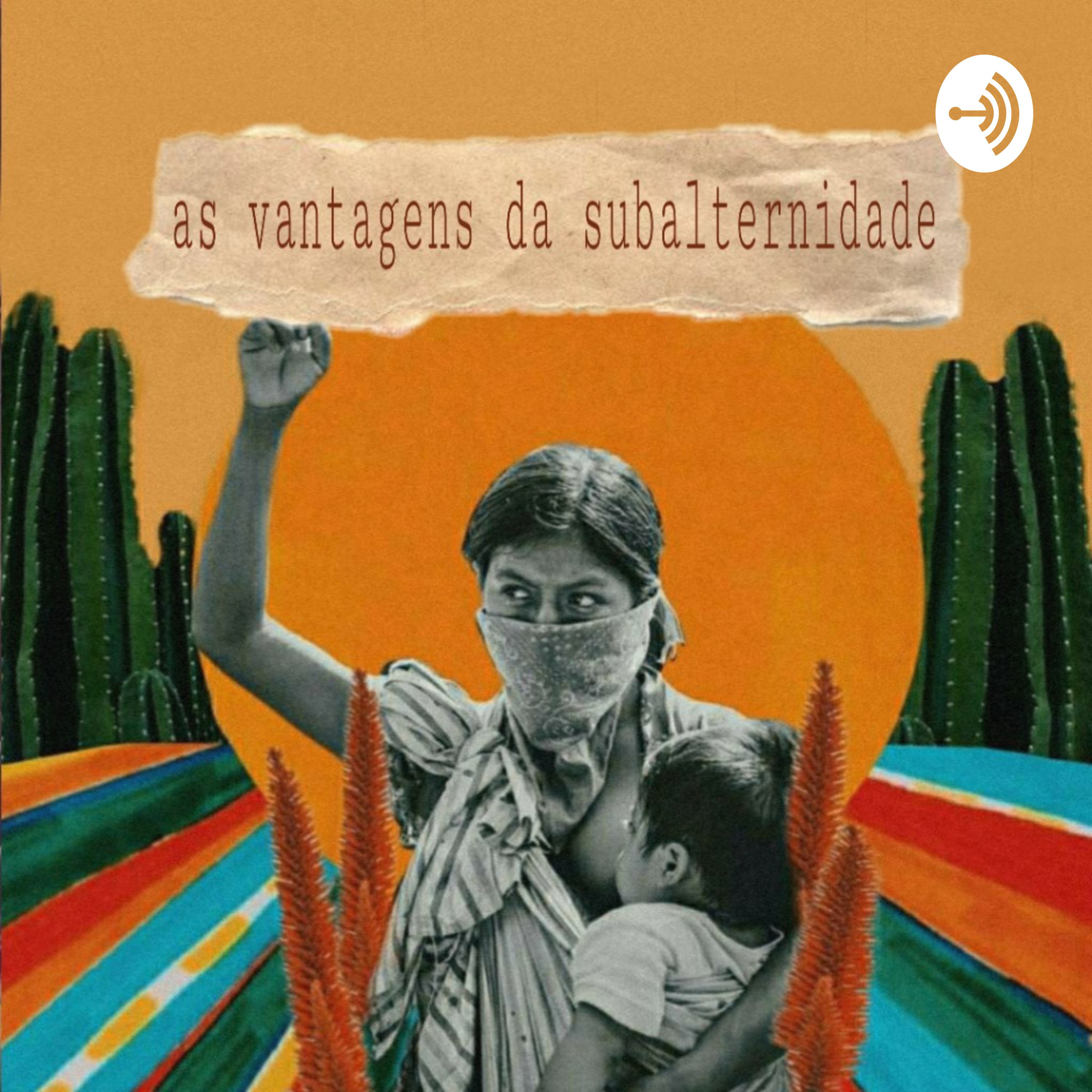 As vantagens da subalternidade podcast artwork