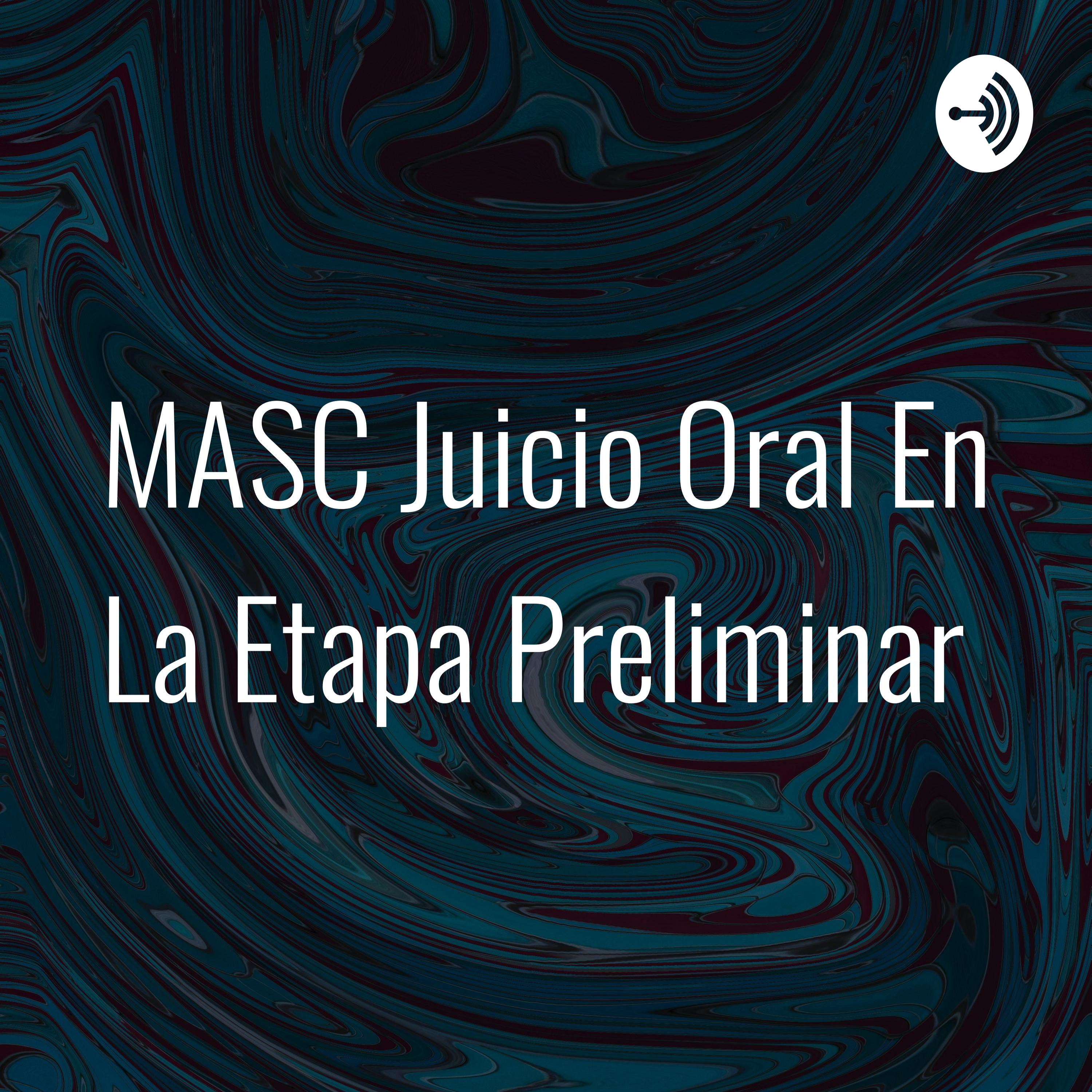 MASC Juicio Oral En La Etapa Preliminar 
