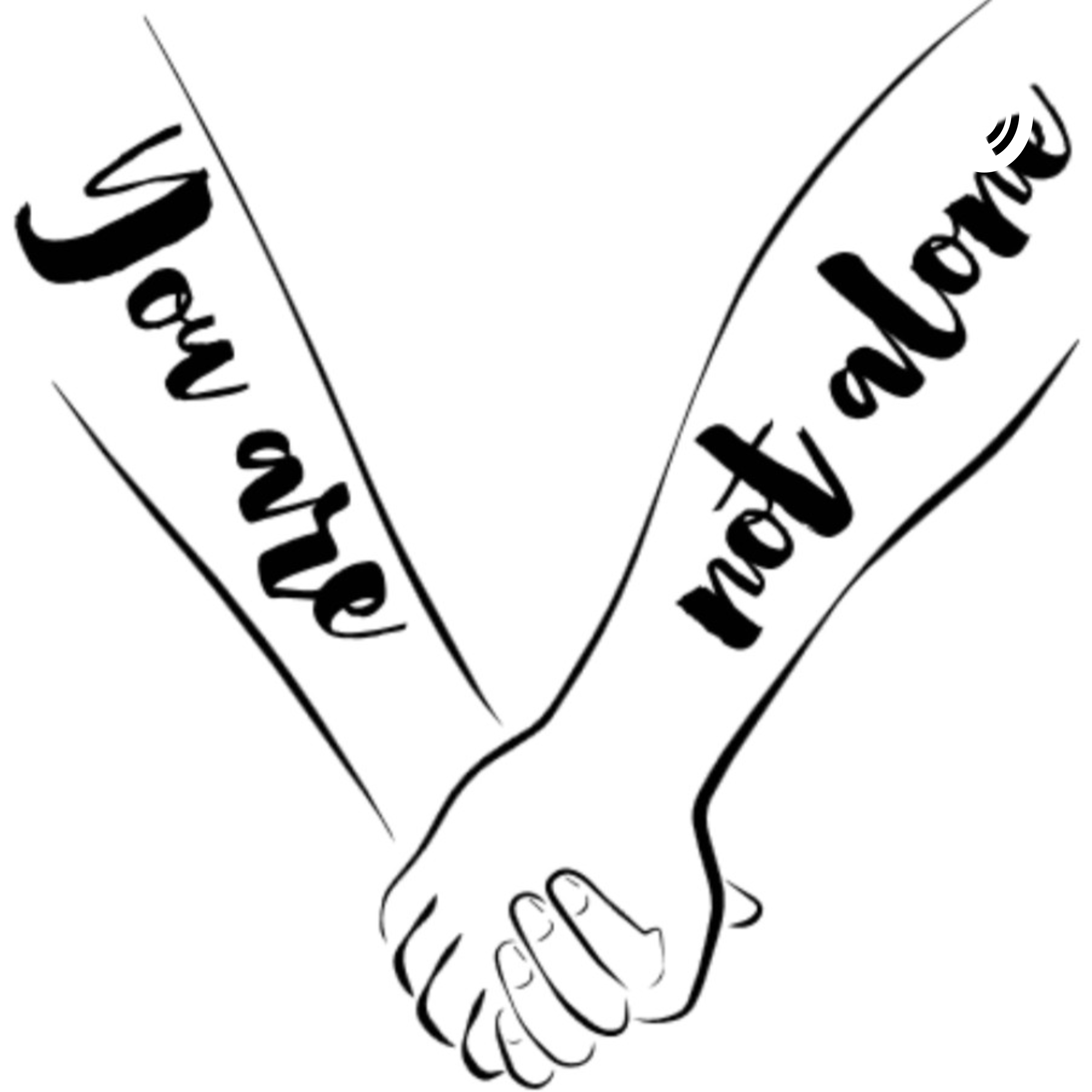 You Are Not Alone