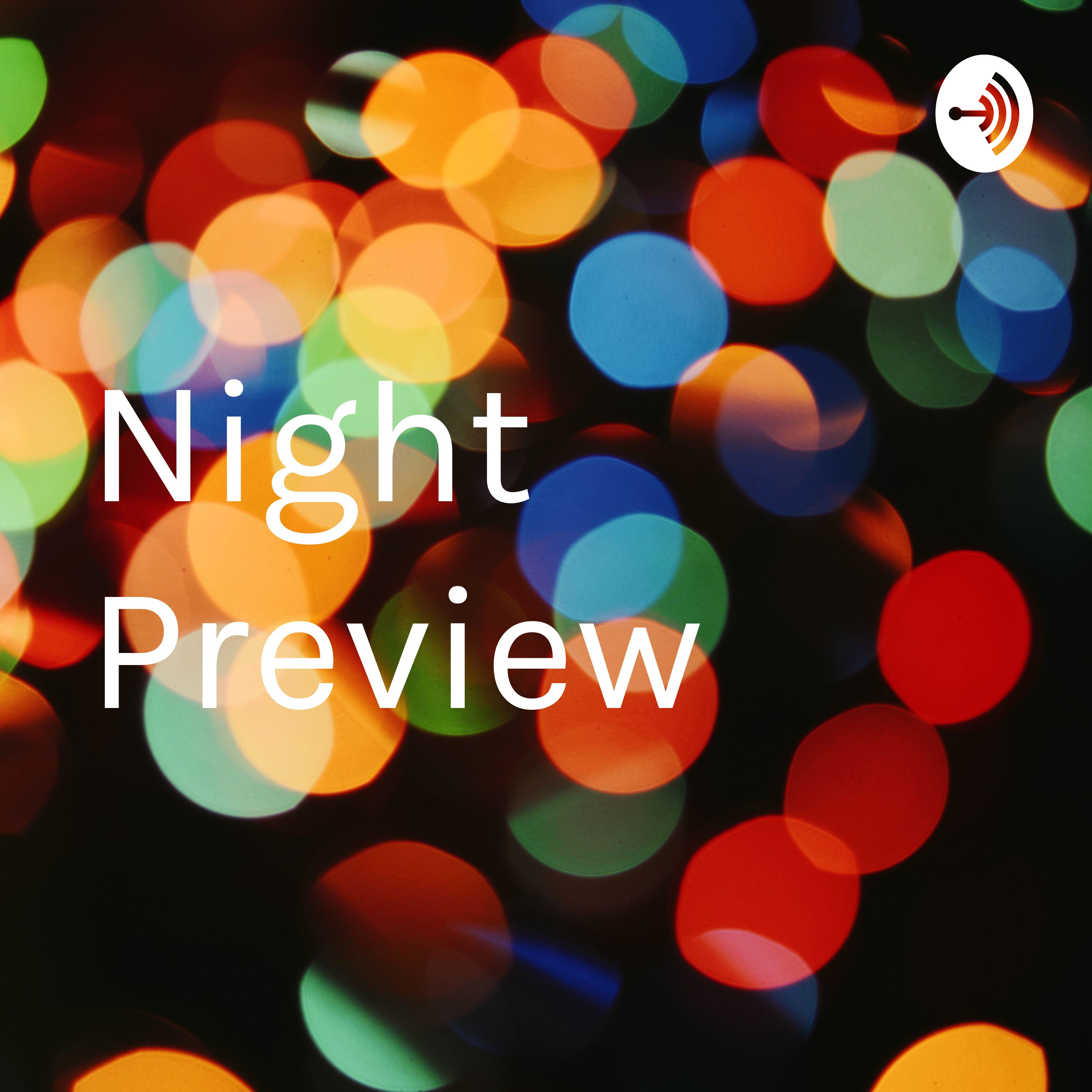 Night Preview