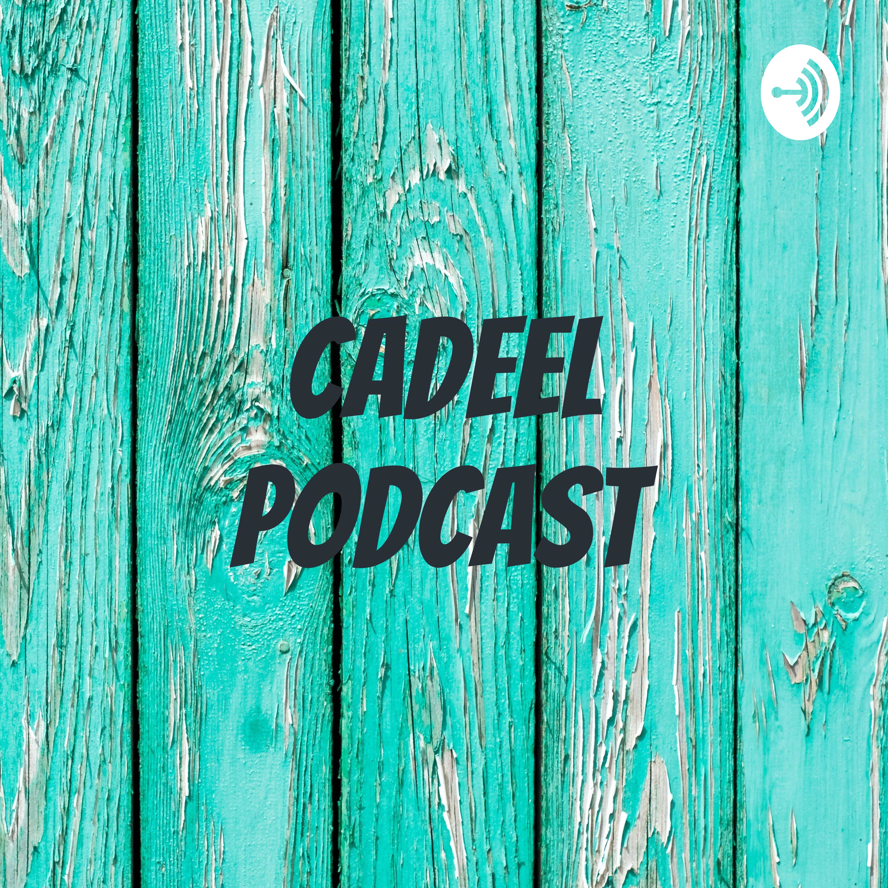 Cadeel Podcast
