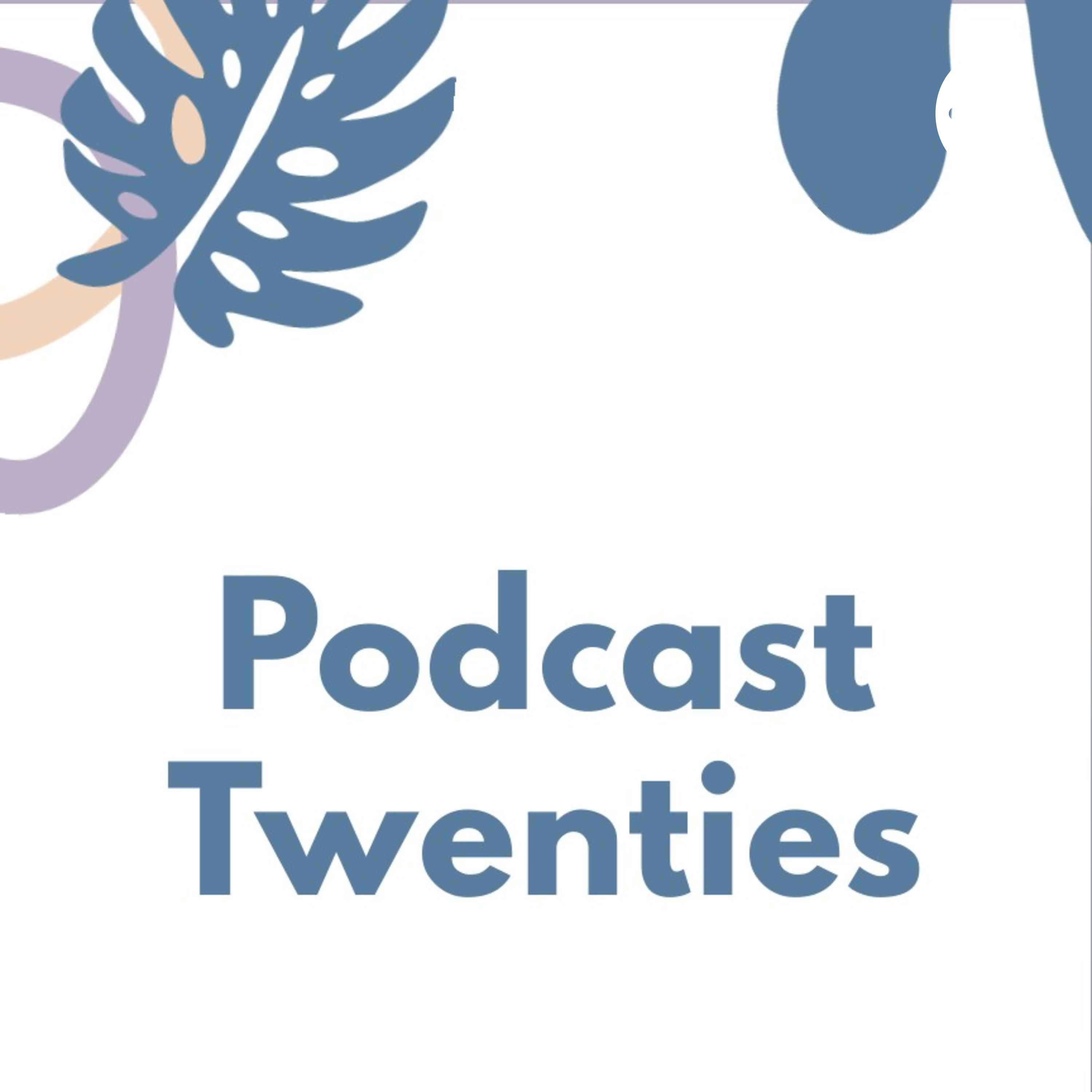 PODCAST TWENTIES