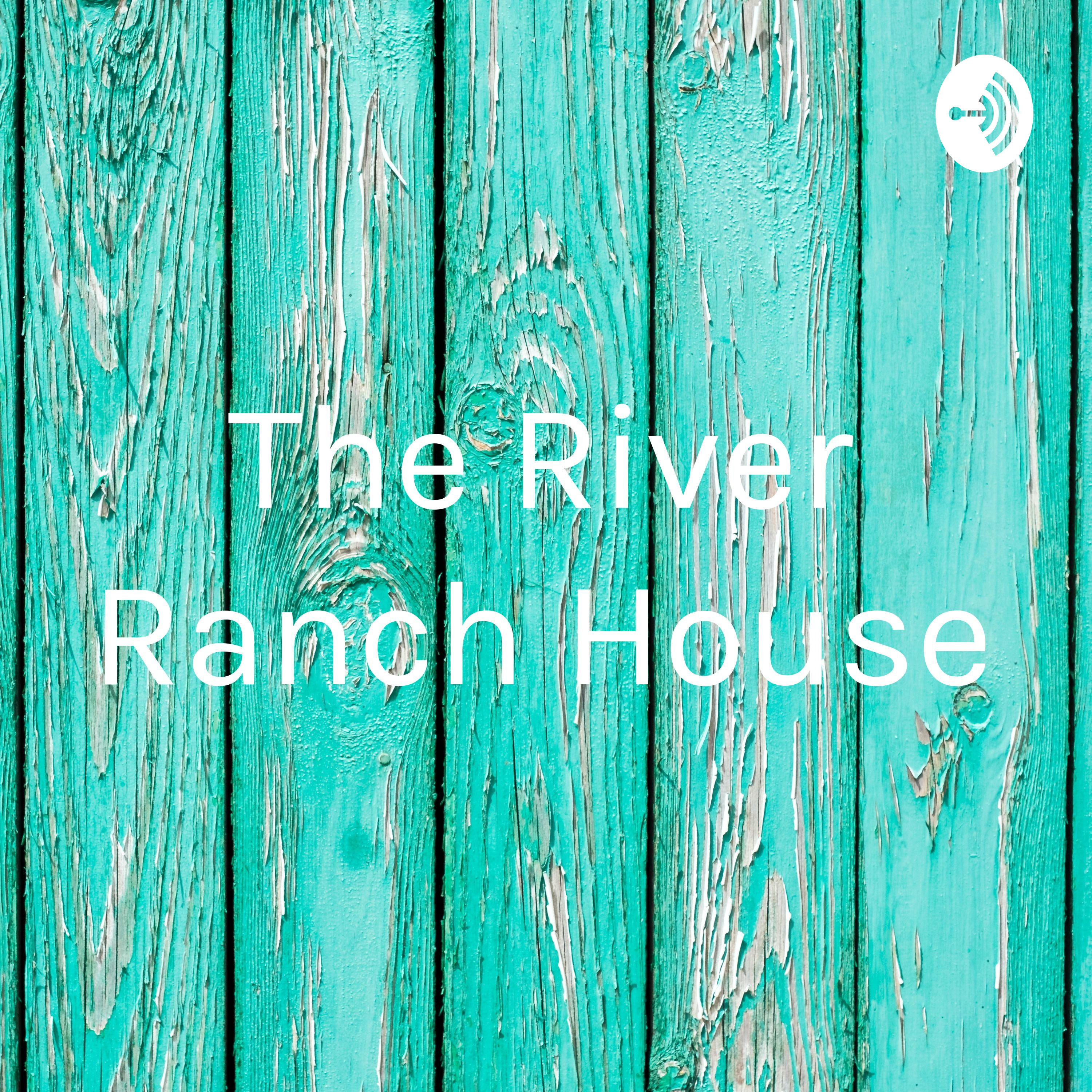The River Ranch House