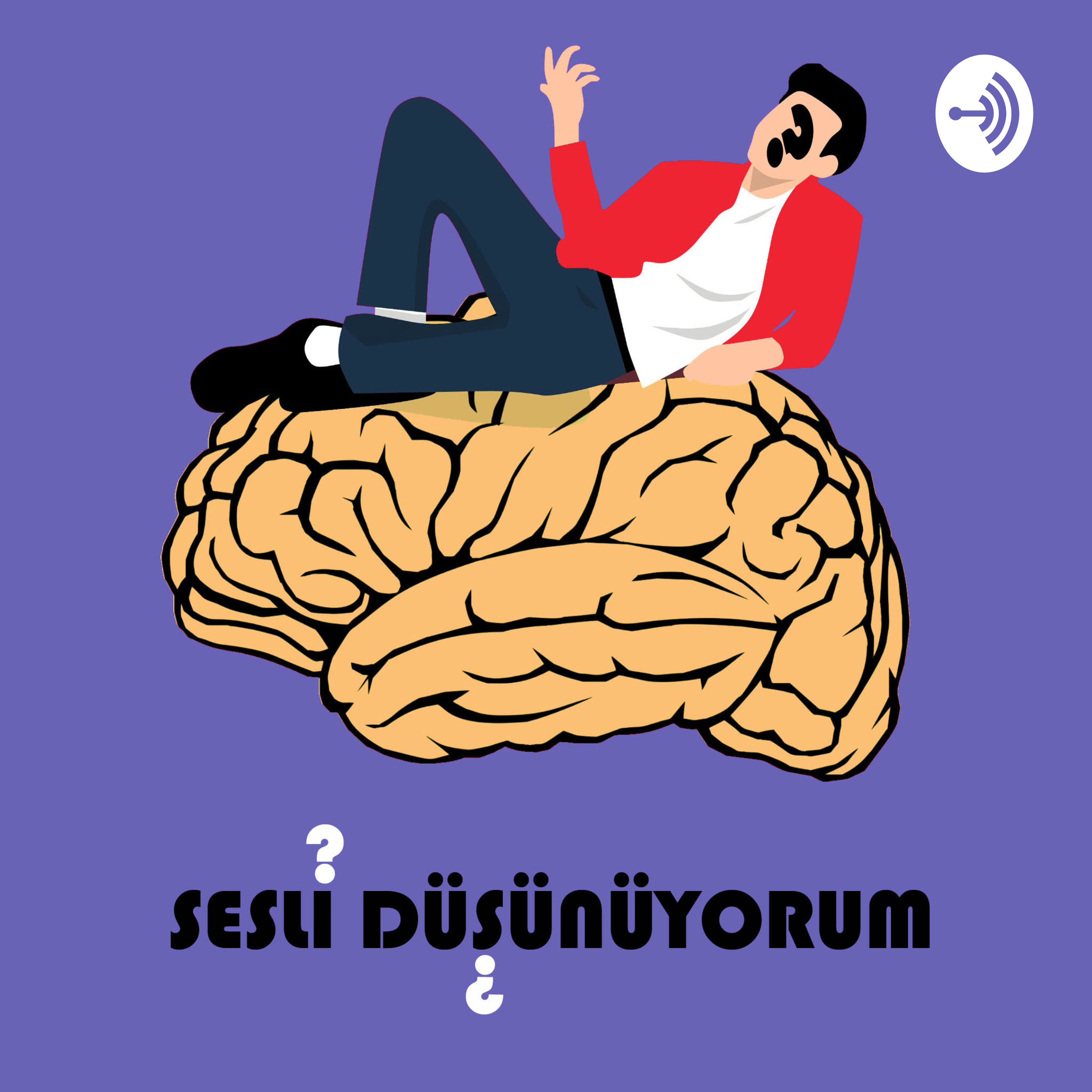 SESLİ DÜŞÜNÜYORUM