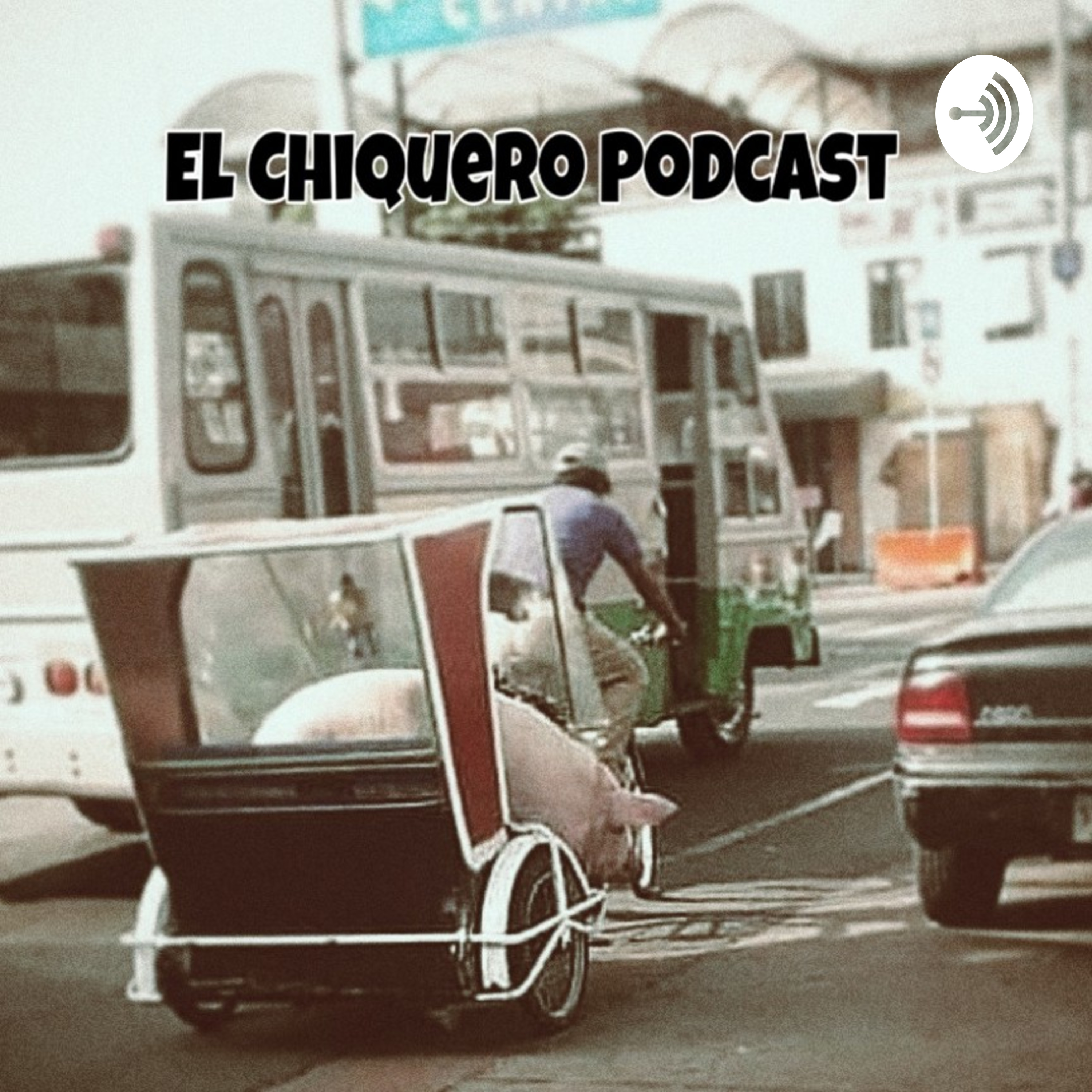 El Chiquero Podcast