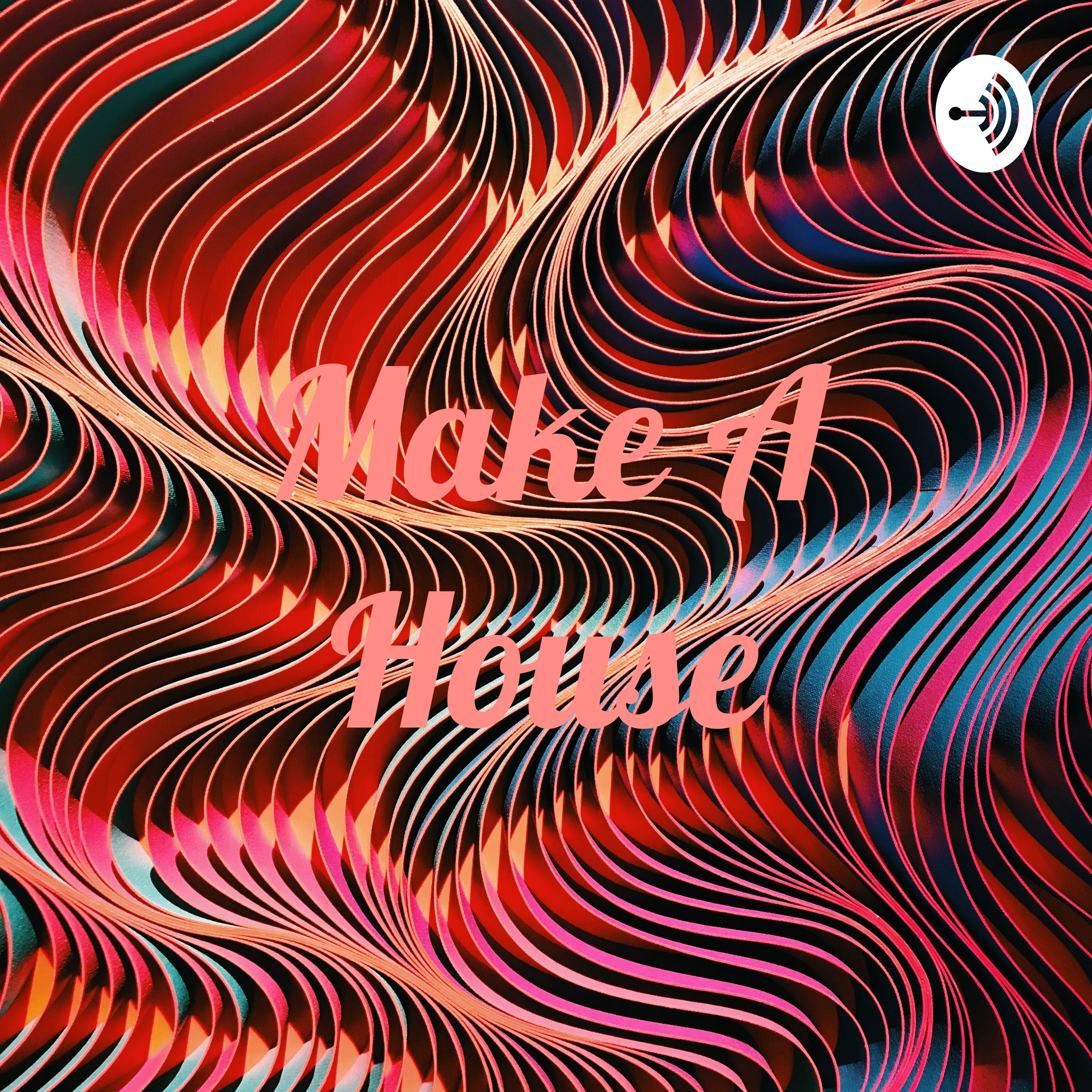 کاور Make A House (Trailer)