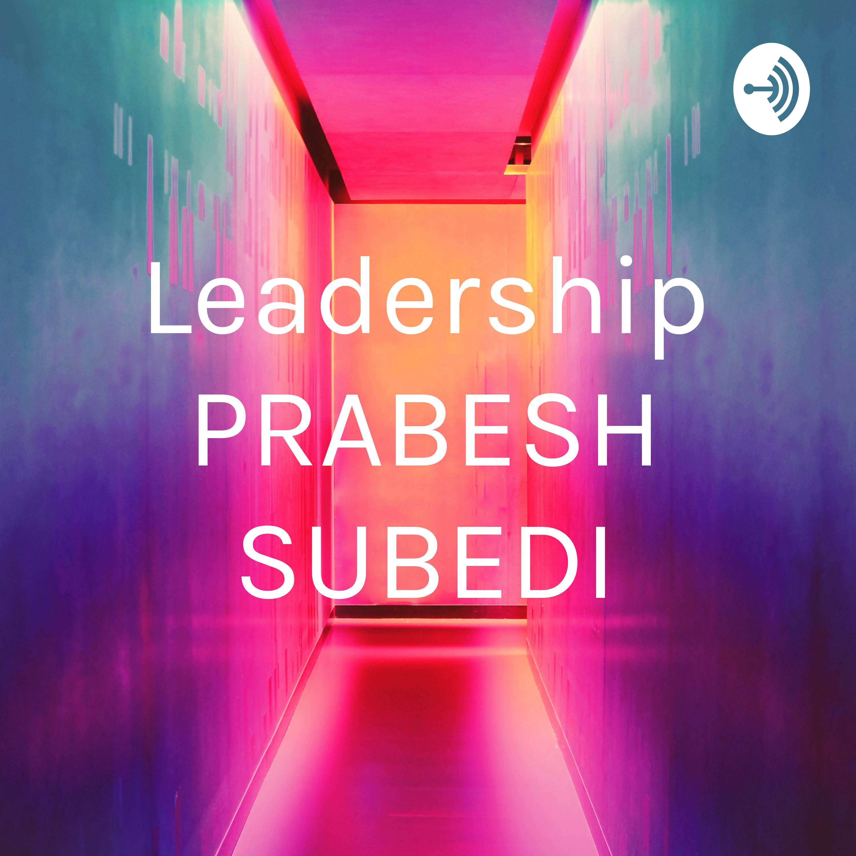 Leadership PRABESH SUBEDI